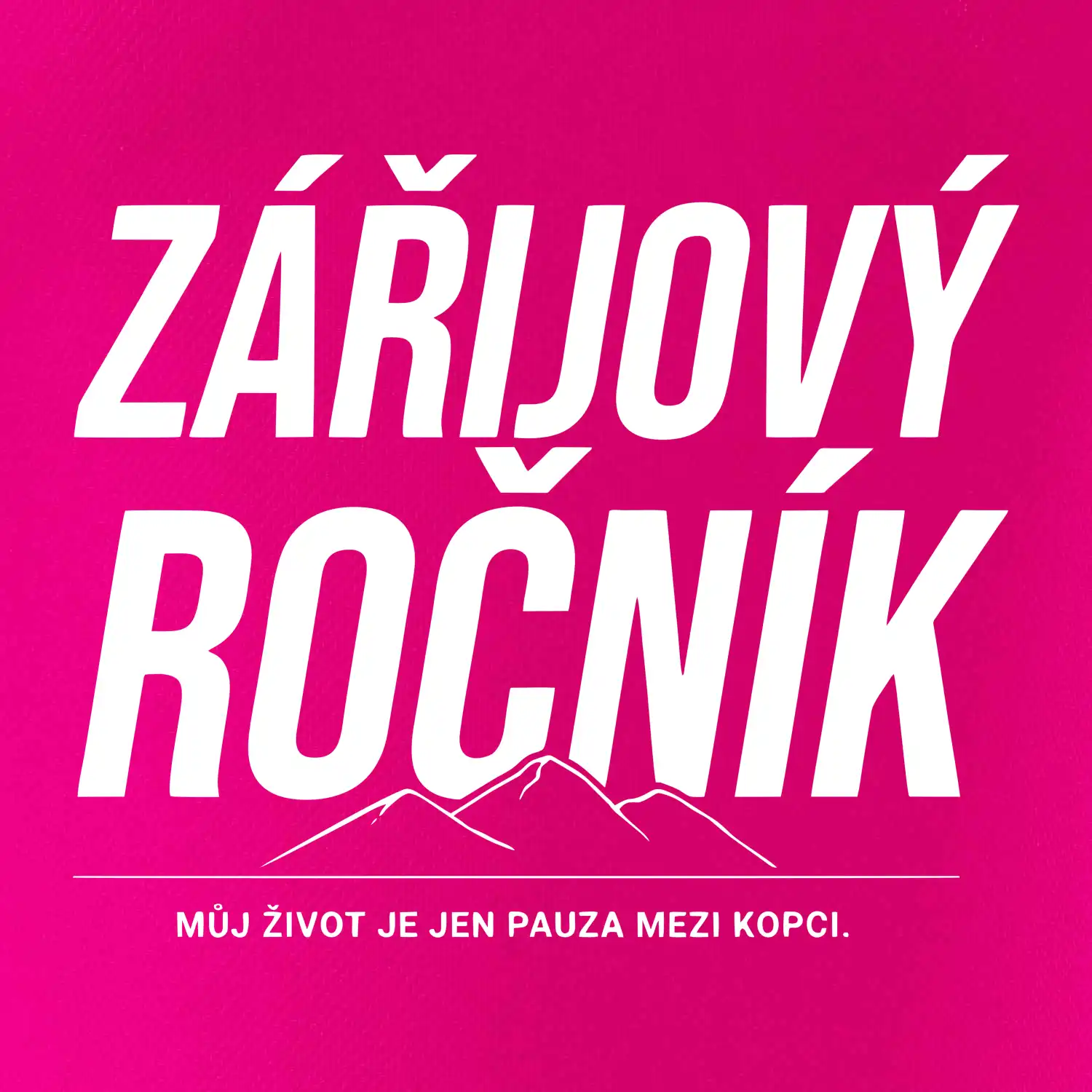 Zářijový ročník. Můj život je jen pauza mezi kopci.