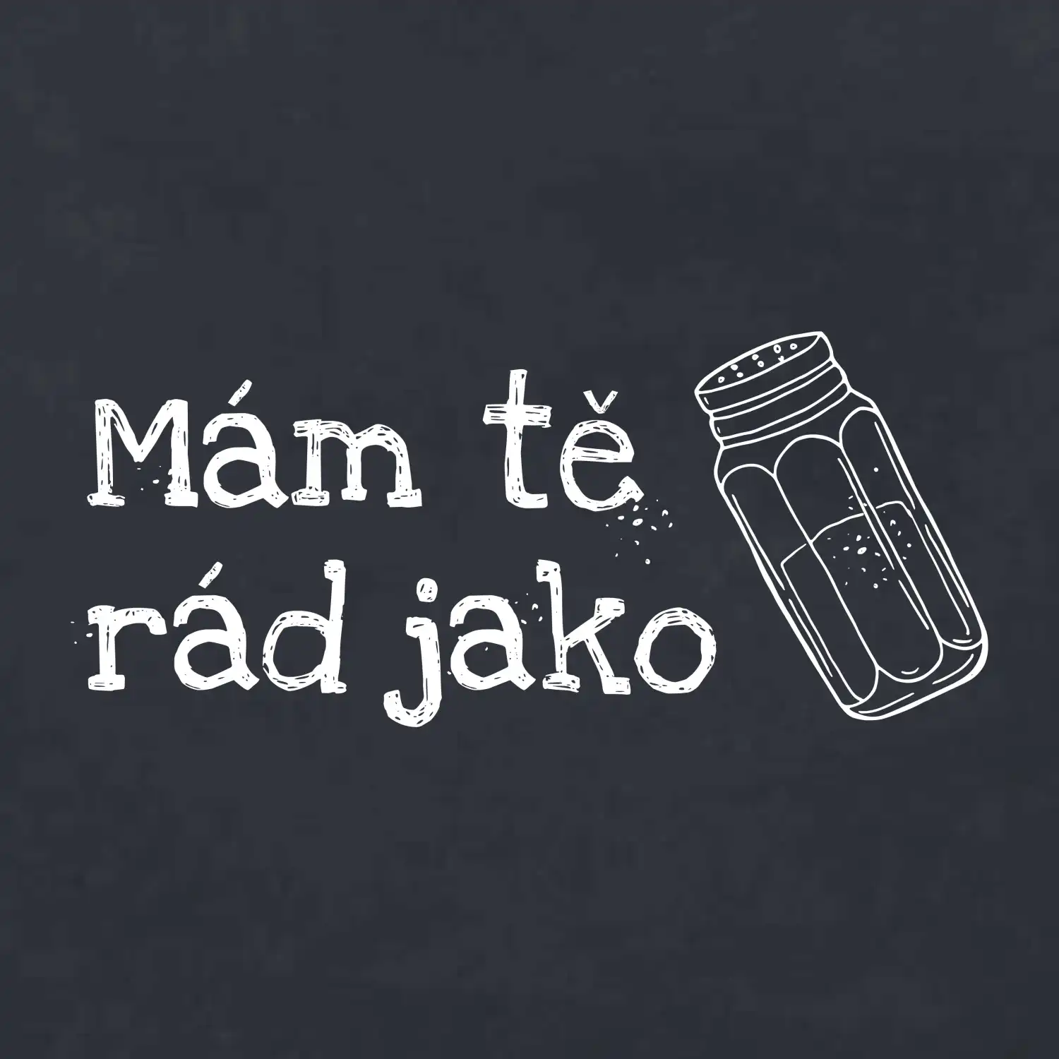 Mám tě rád jako sůl
