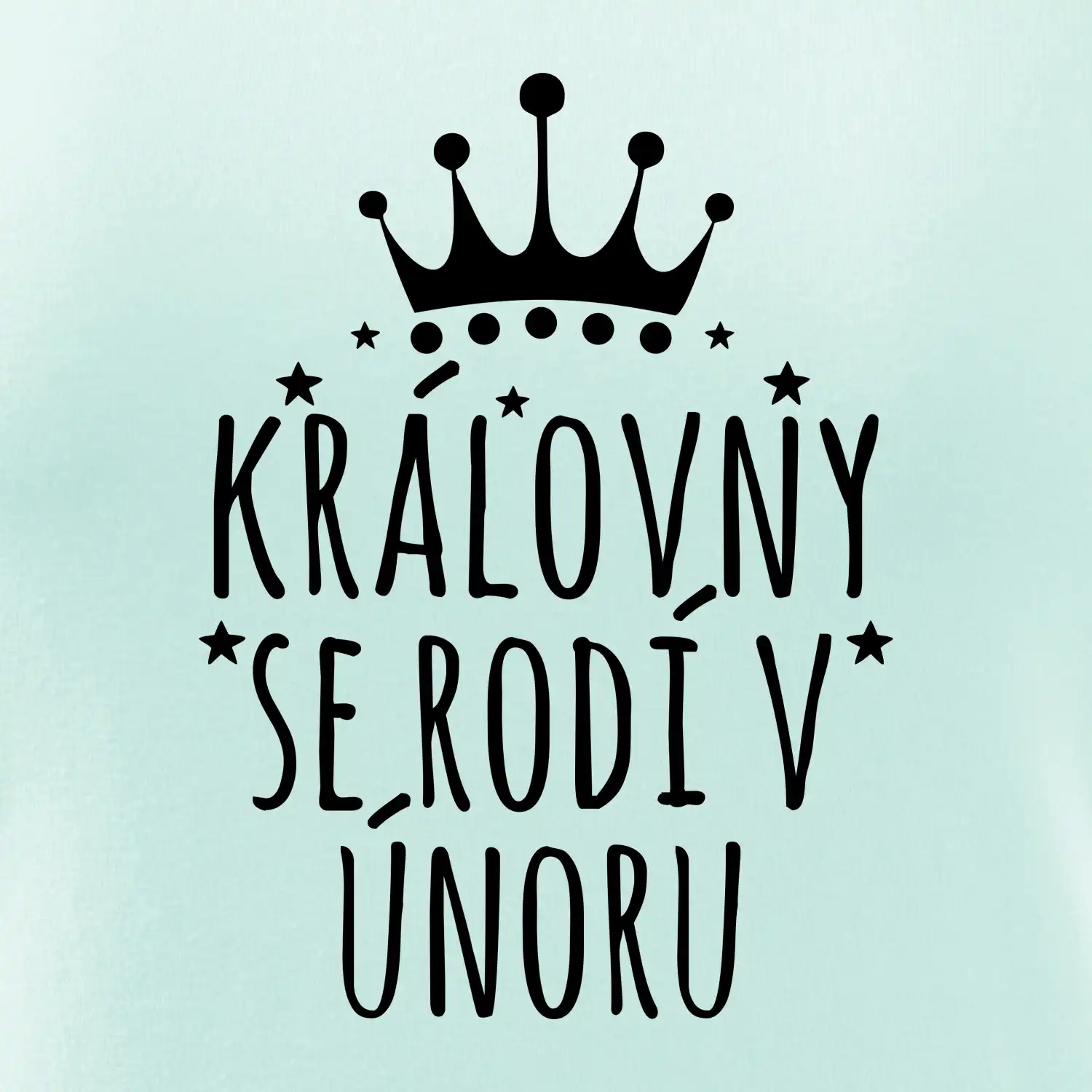 Královny se rodí v únoru