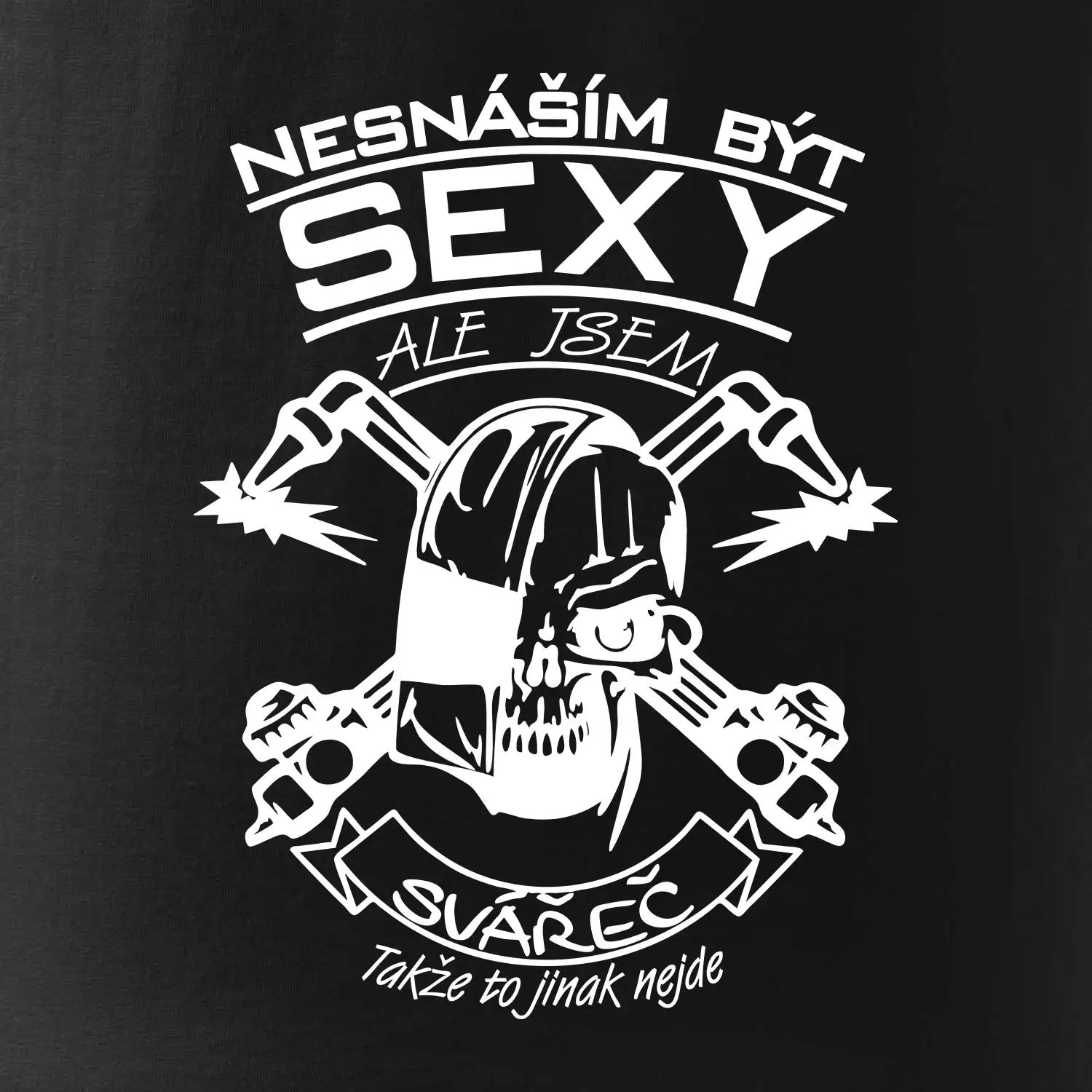 Nesnáším být sexy - svářeč