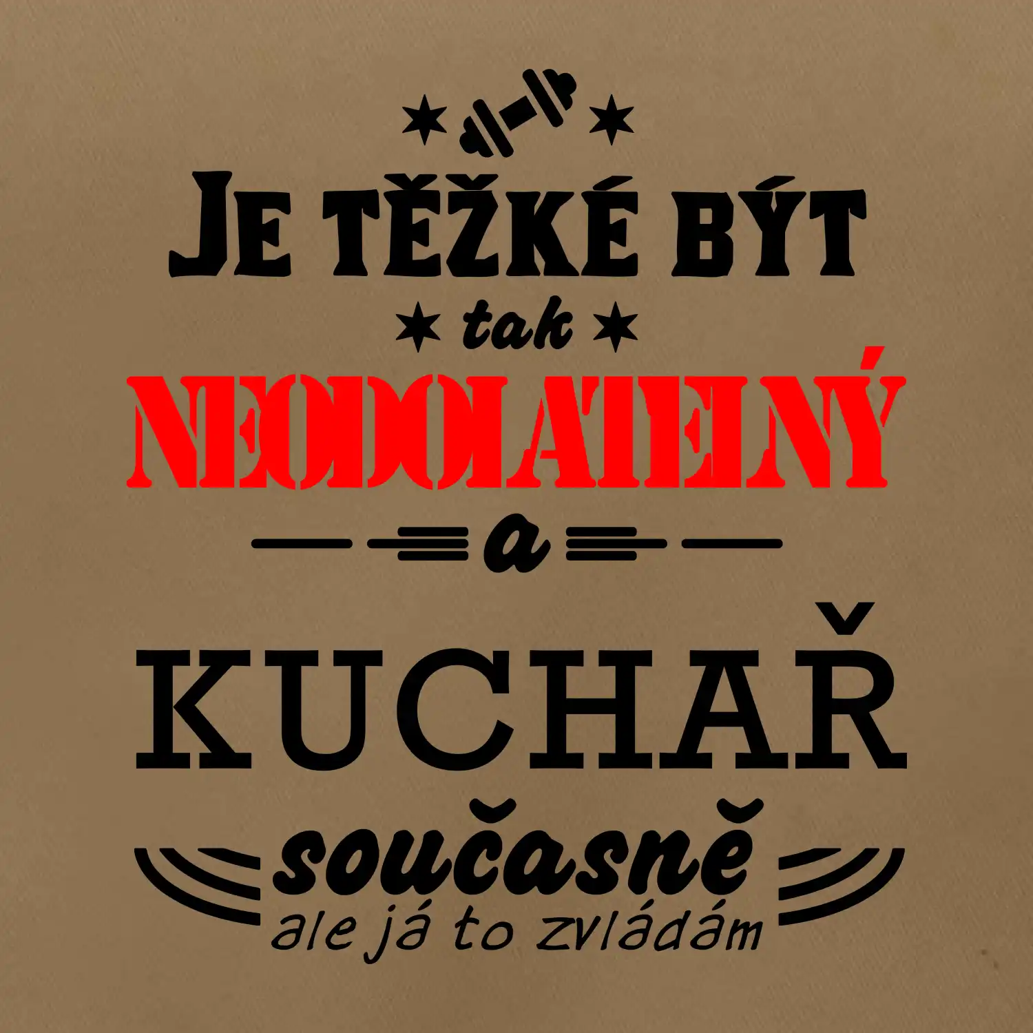 Je těžké být neodolatelný kuchař