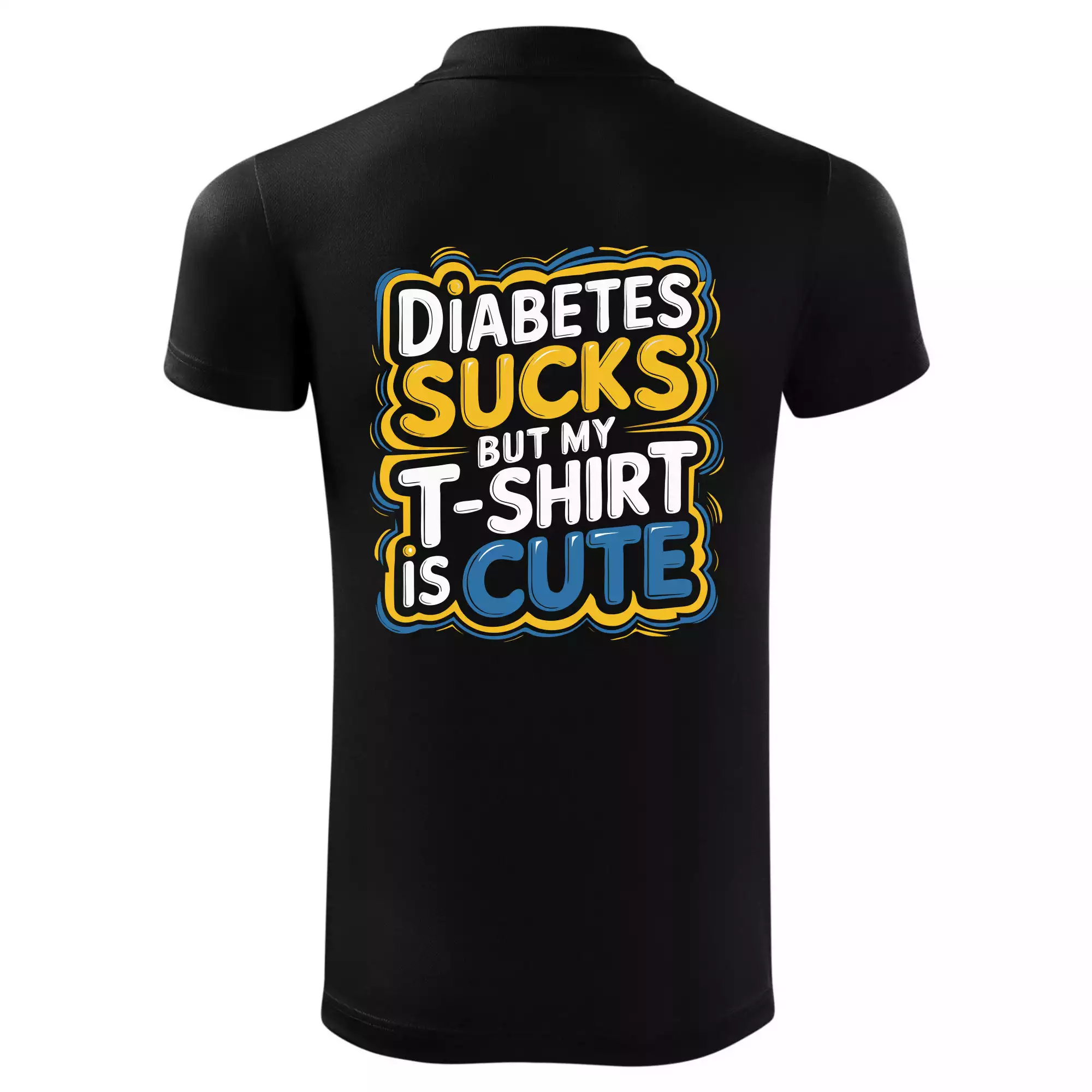 Diabetes sucks but my t-shirt is cute
