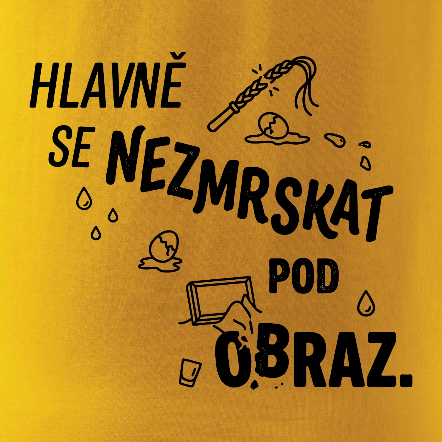 Hlavně se nezmrskat pod obraz