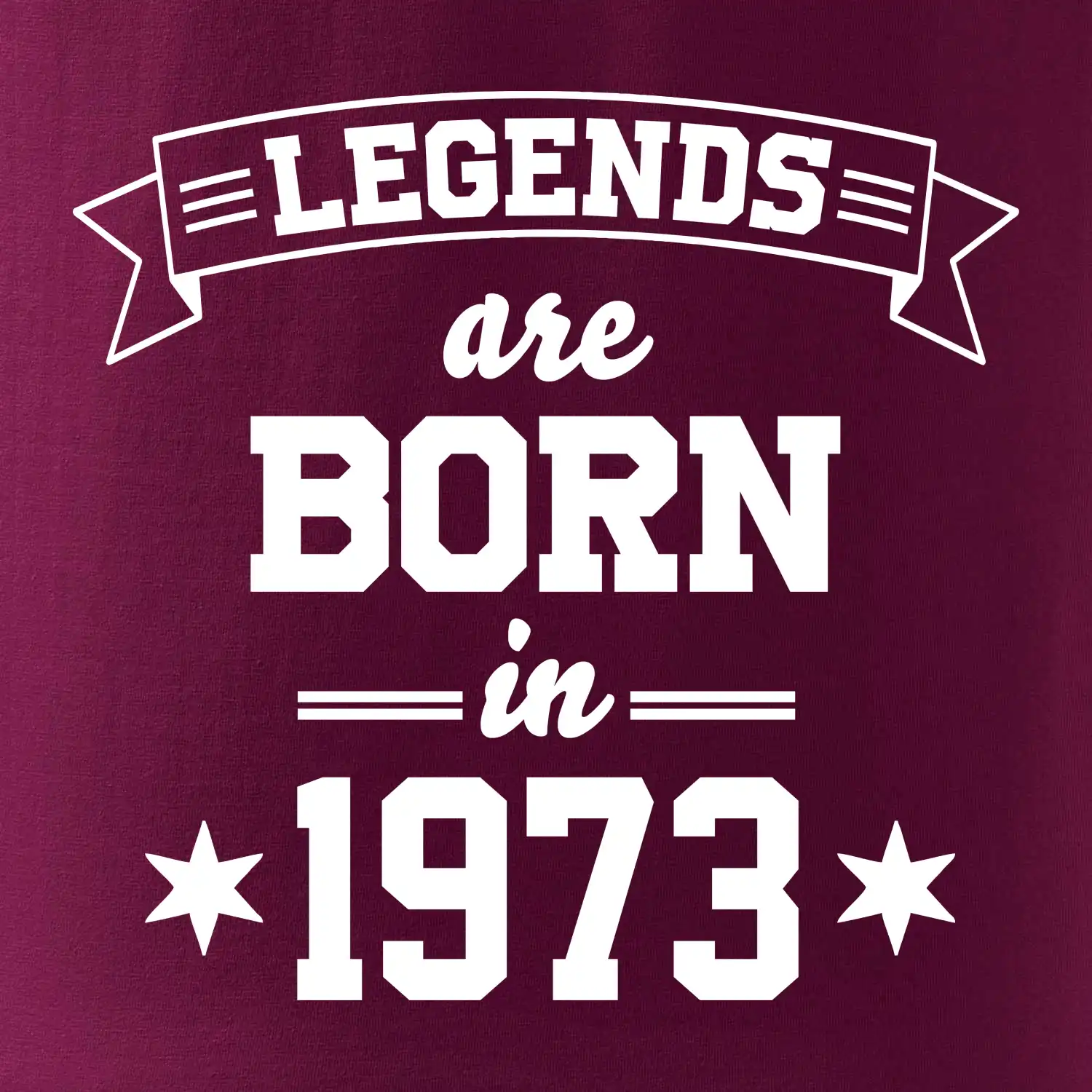 Legends are born in 1973