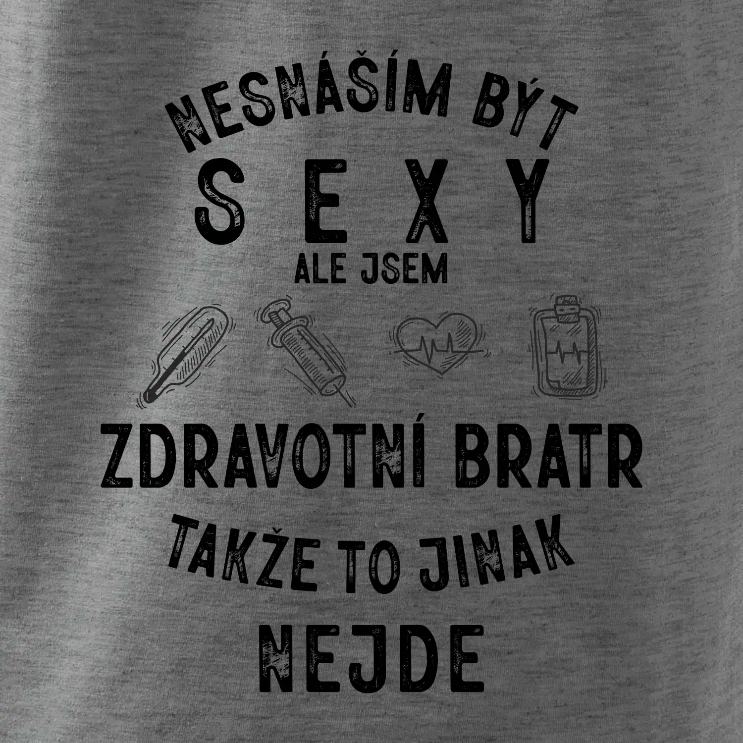 Nesnáším být sexy zdravotní bratr