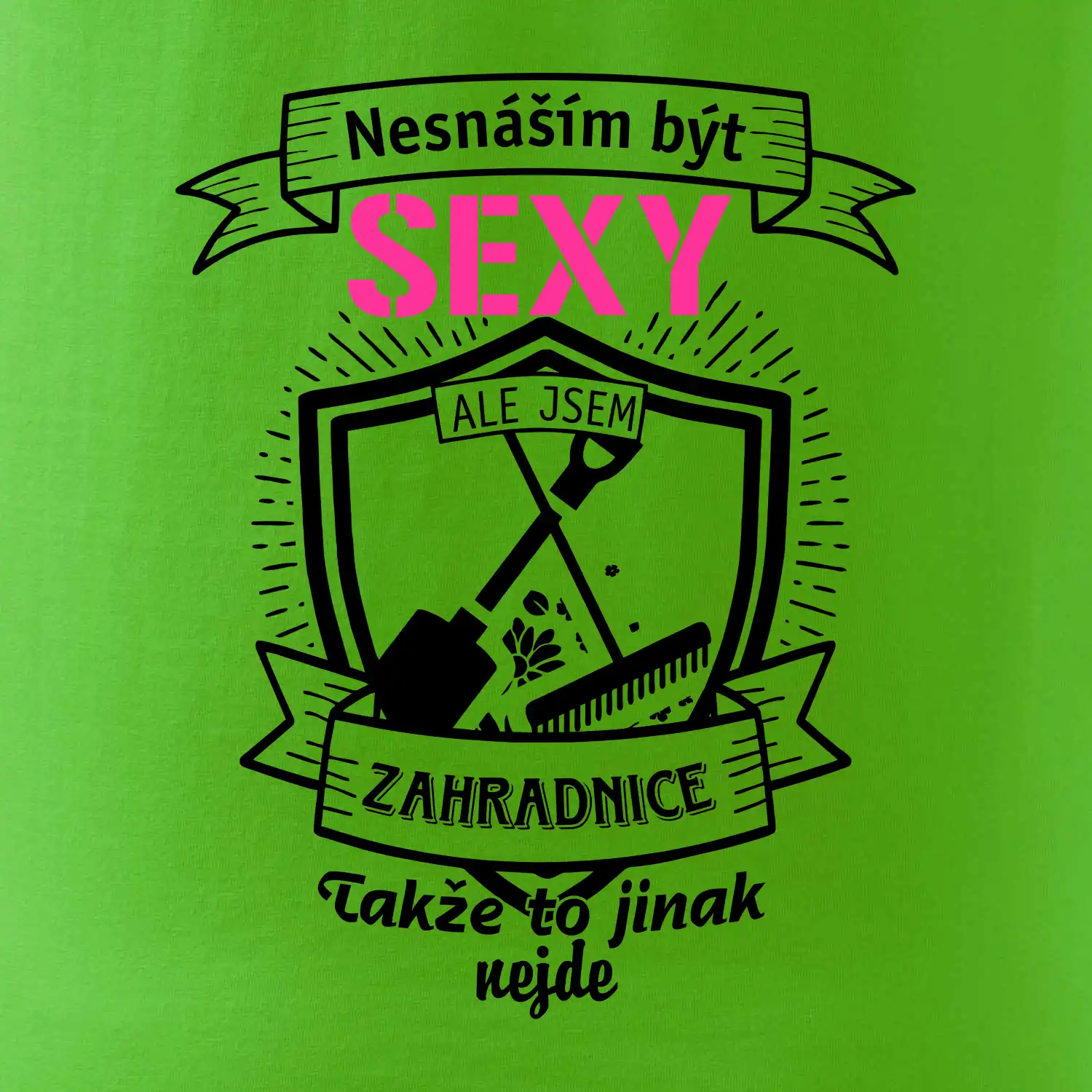 Nesnáším být sexy zahradnice