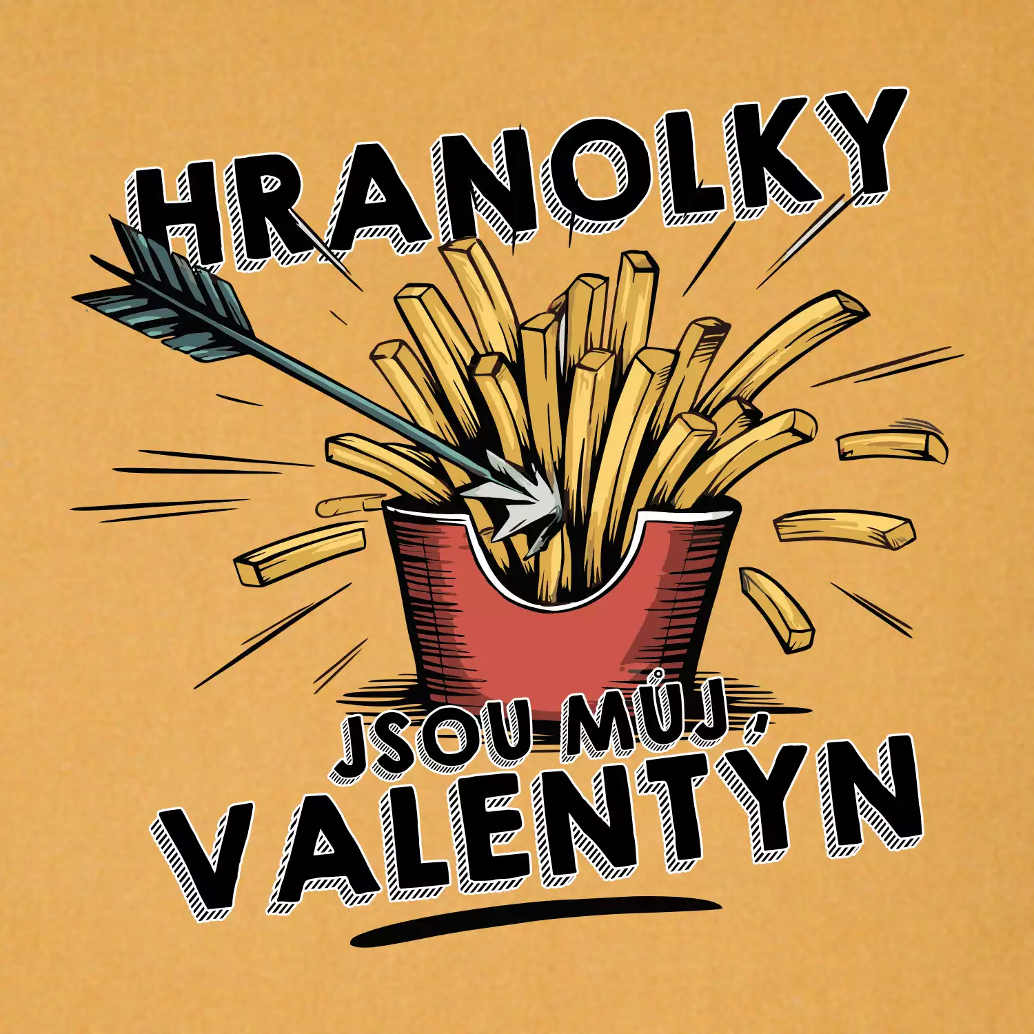 Hranolky jsou můj Valentýn