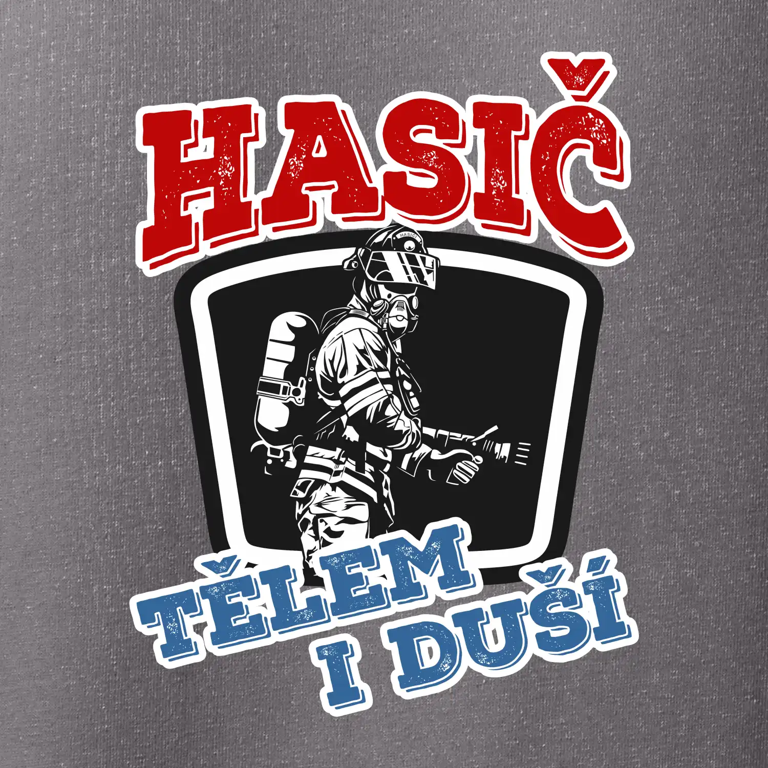 Hasič tělem i duší