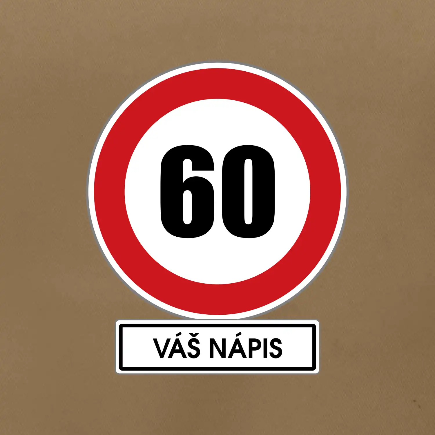 Dopravní značka - rychlost 60 - váš nápis