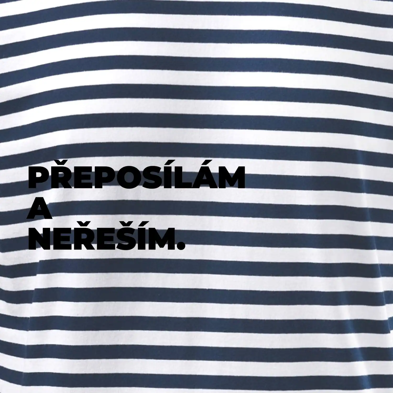PŘEPOSÍLÁM A NEŘEŠÍM.