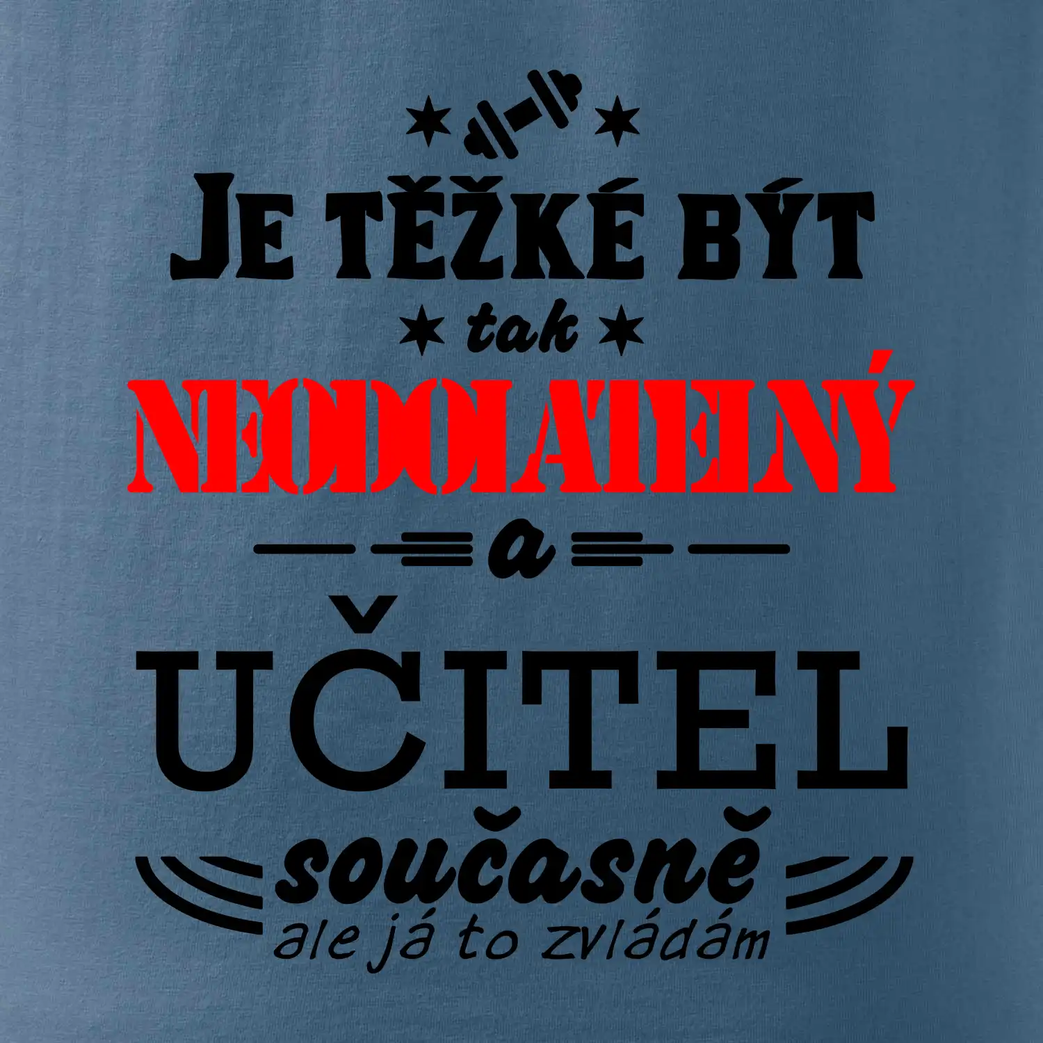 Je těžké být neodolatelný učitel