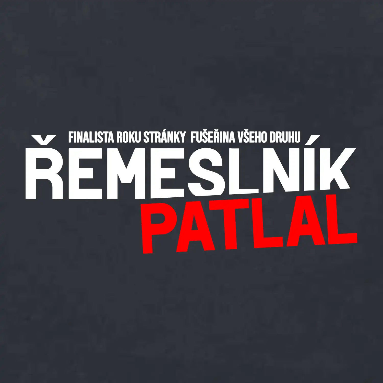 Řemeslník patlal