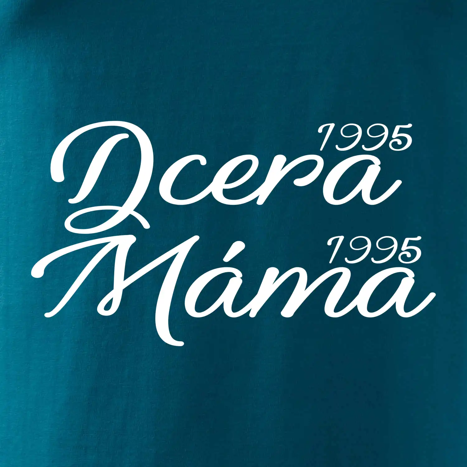 Dcera, Máma  vaše ročníky