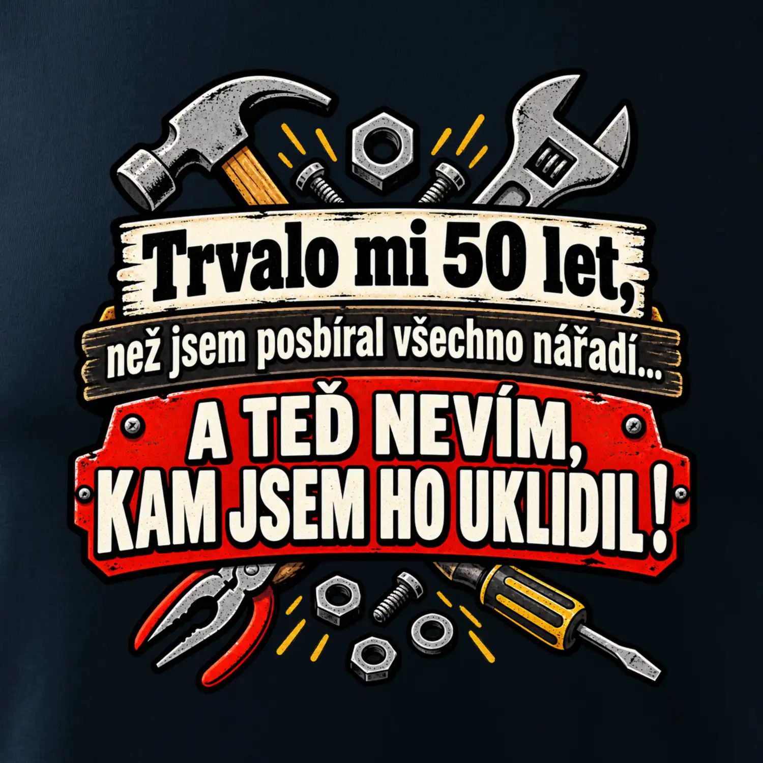 Trvalo mi  50l et, než jsem posbíral všechno nářadí