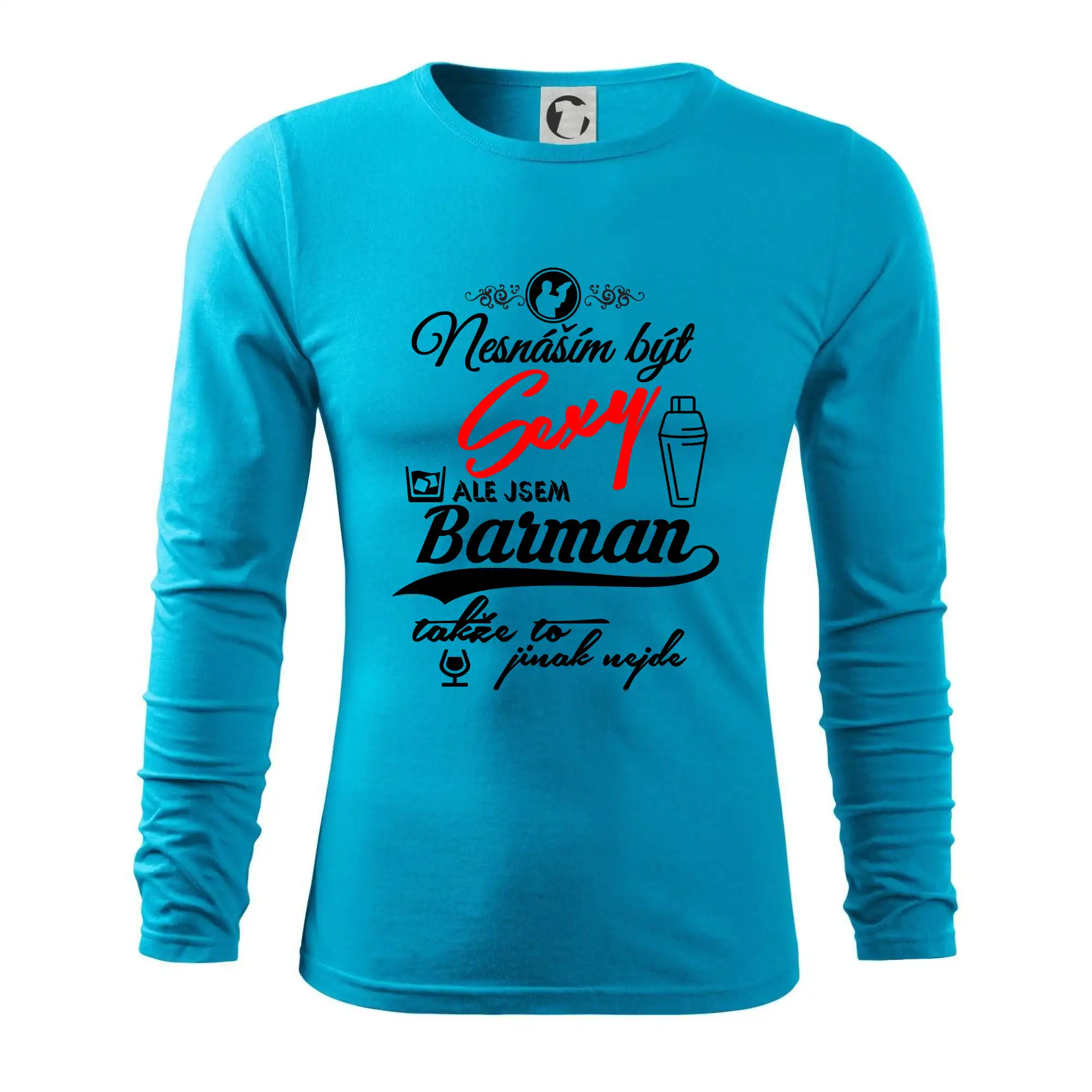 Nesnáším být sexy - nápis - barman / barmanka