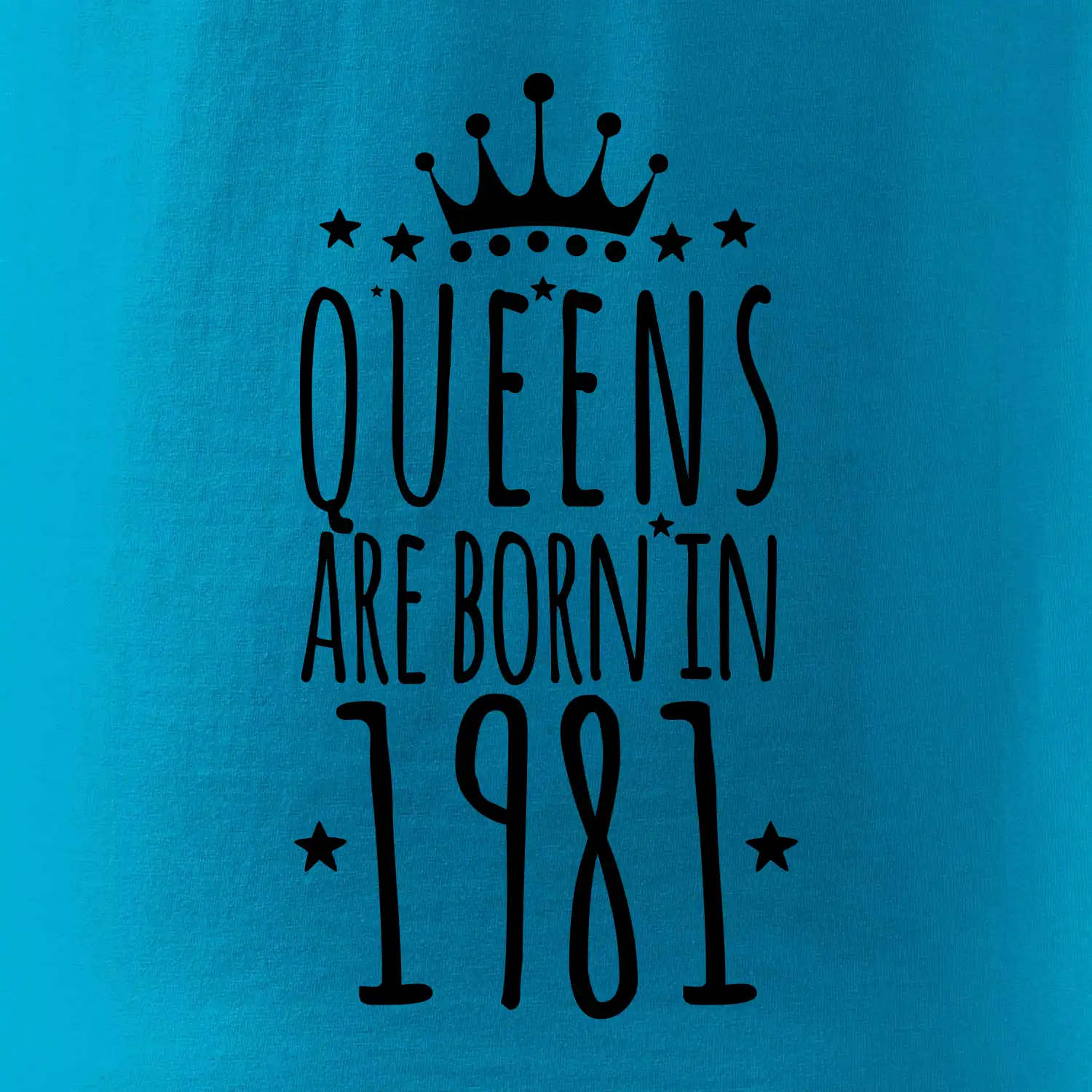 Queens are born in 1981