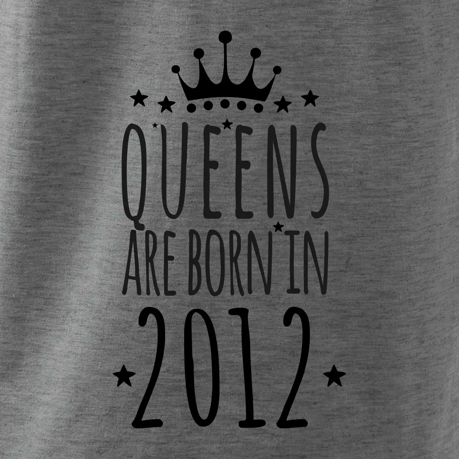 Queens are born in 2012