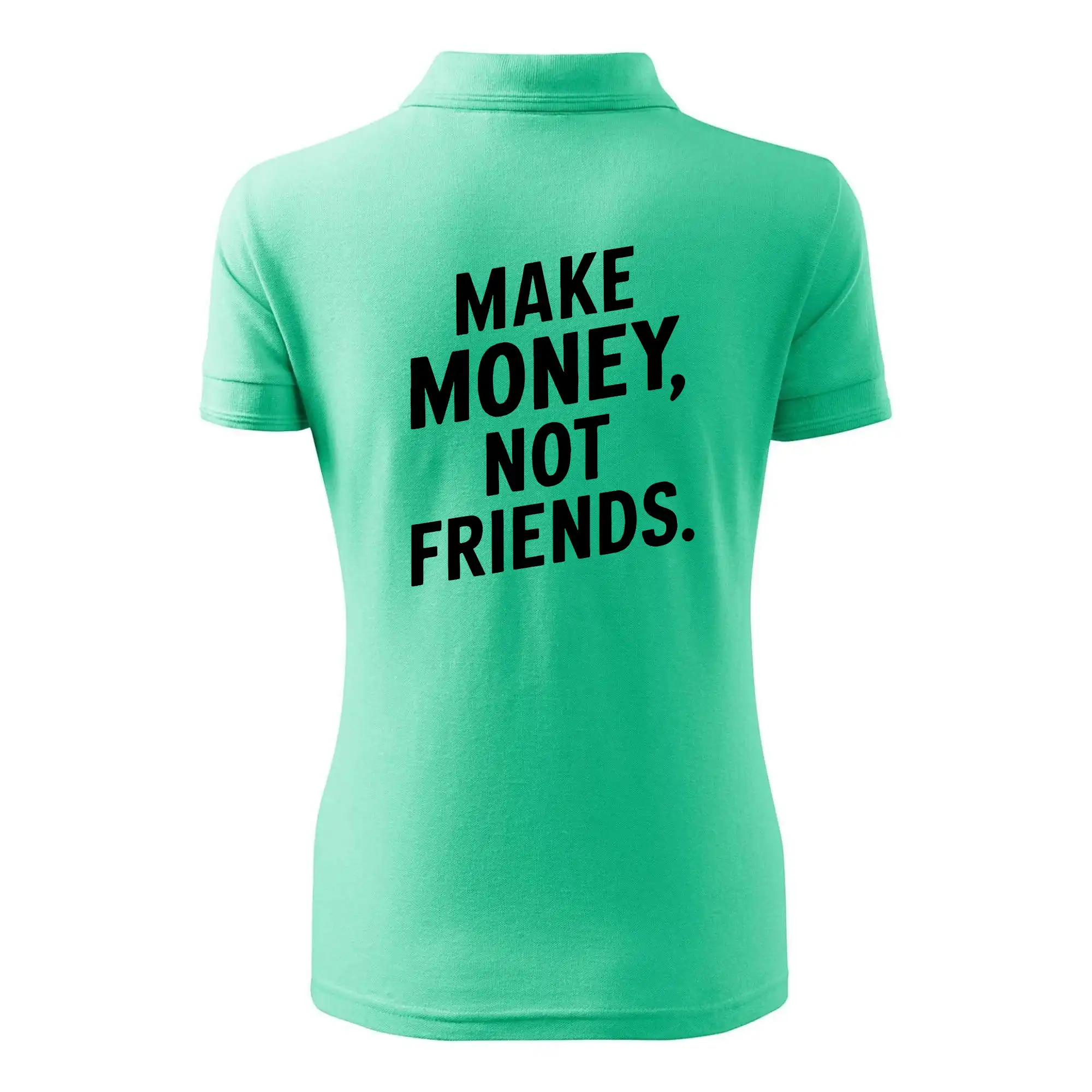 Make money not friends tiskací