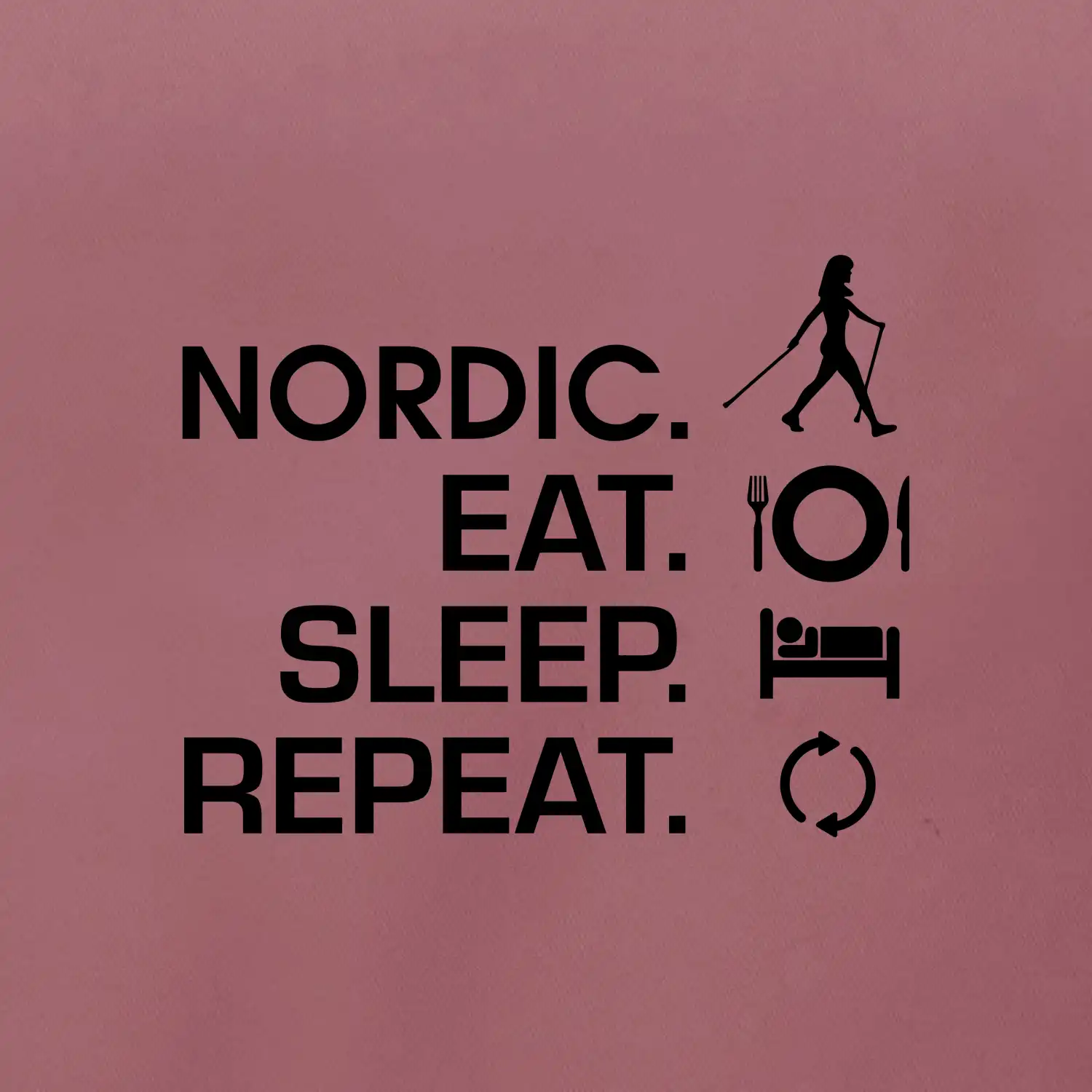Nordic walking eat sleep