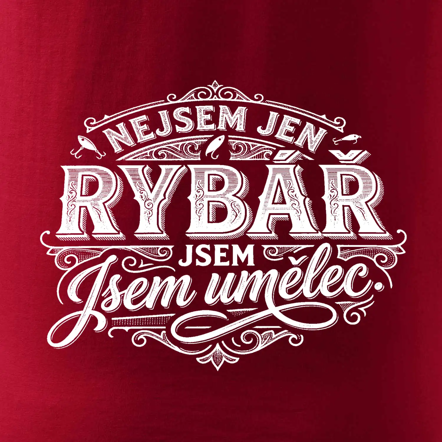 Nejsem jen rybář, jsem umělec