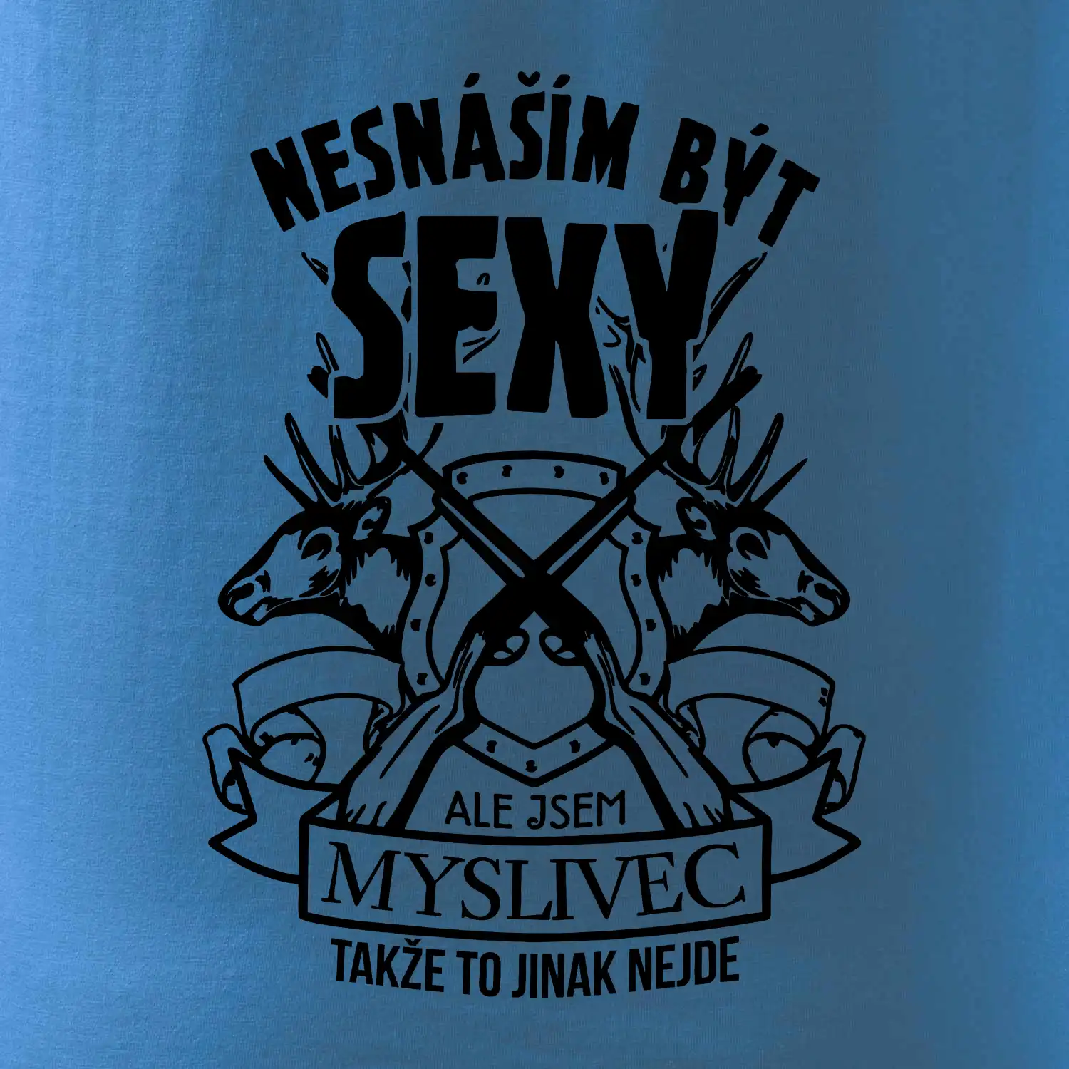 Nesnáším být sexy - myslivec