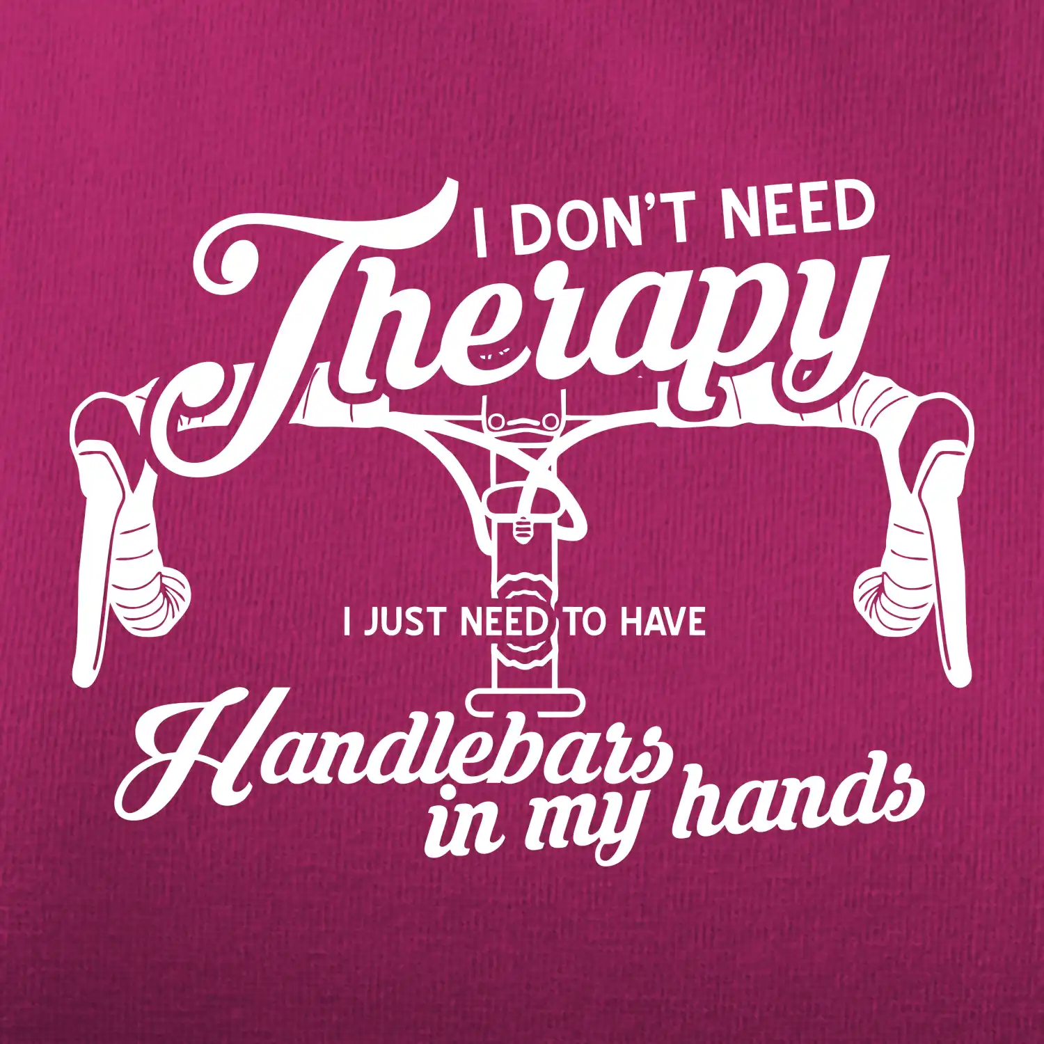 I don't need therapy handlebars in my hands