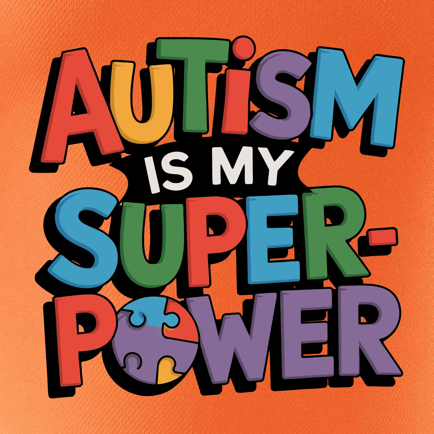 Autism is my superpower barevný