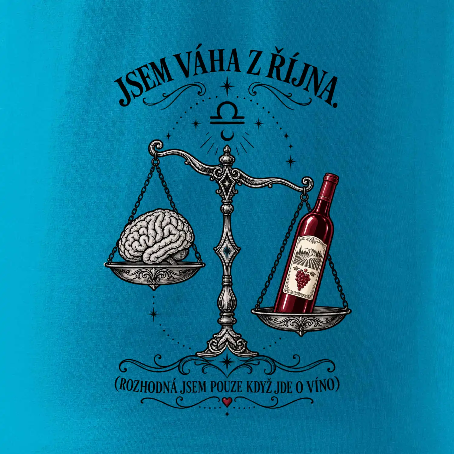 Jsem váha z října s mozkem a vínem