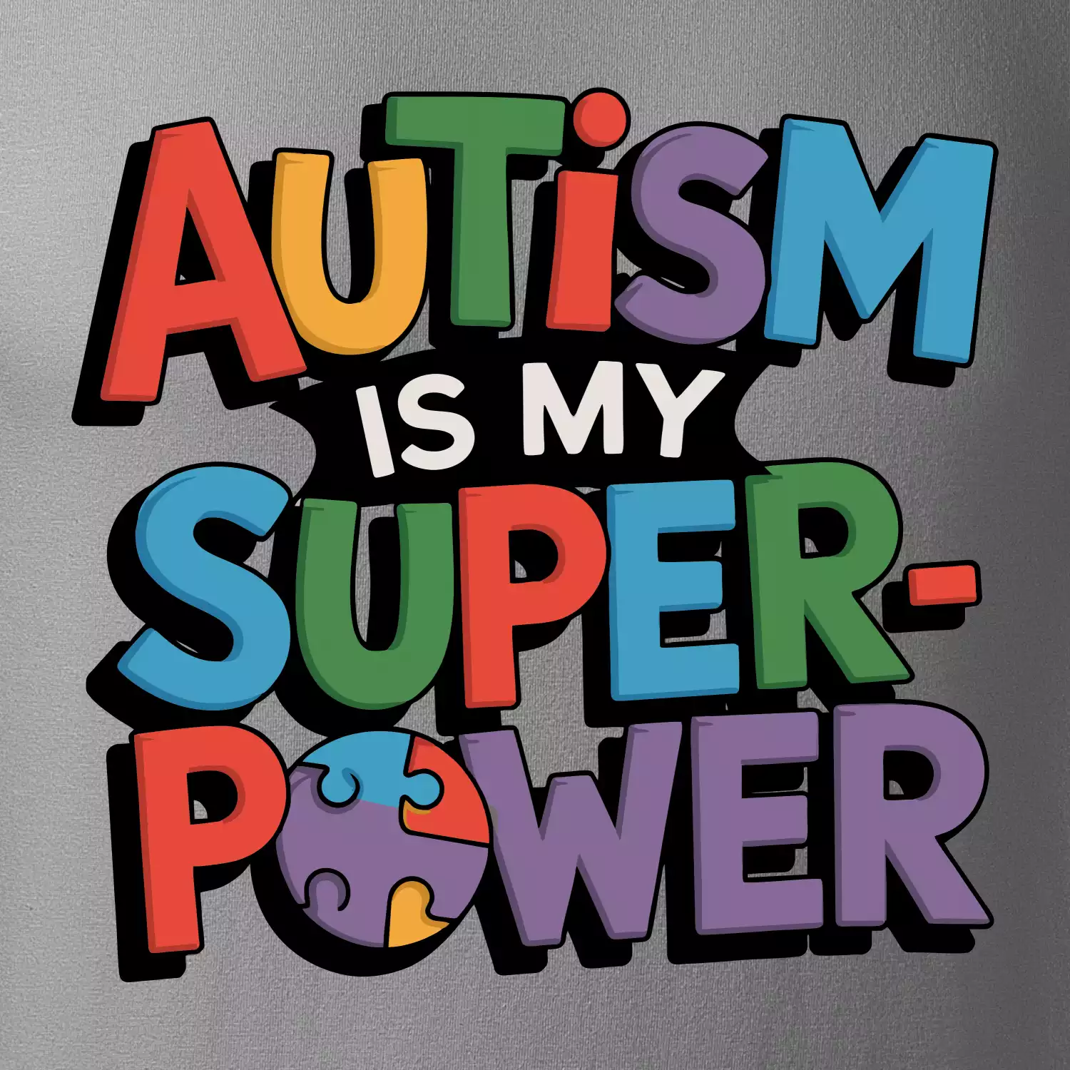 Autism is my superpower barevný