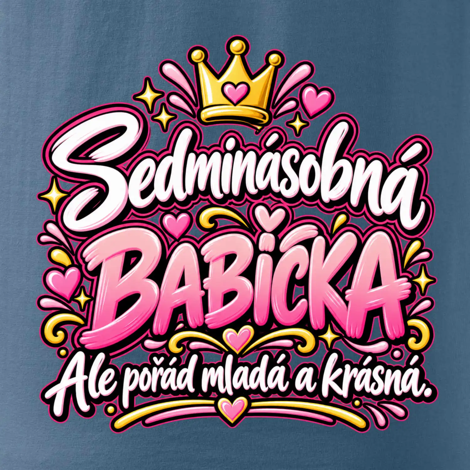 Sedminásobná babička Ale pořád mladá a krásná
