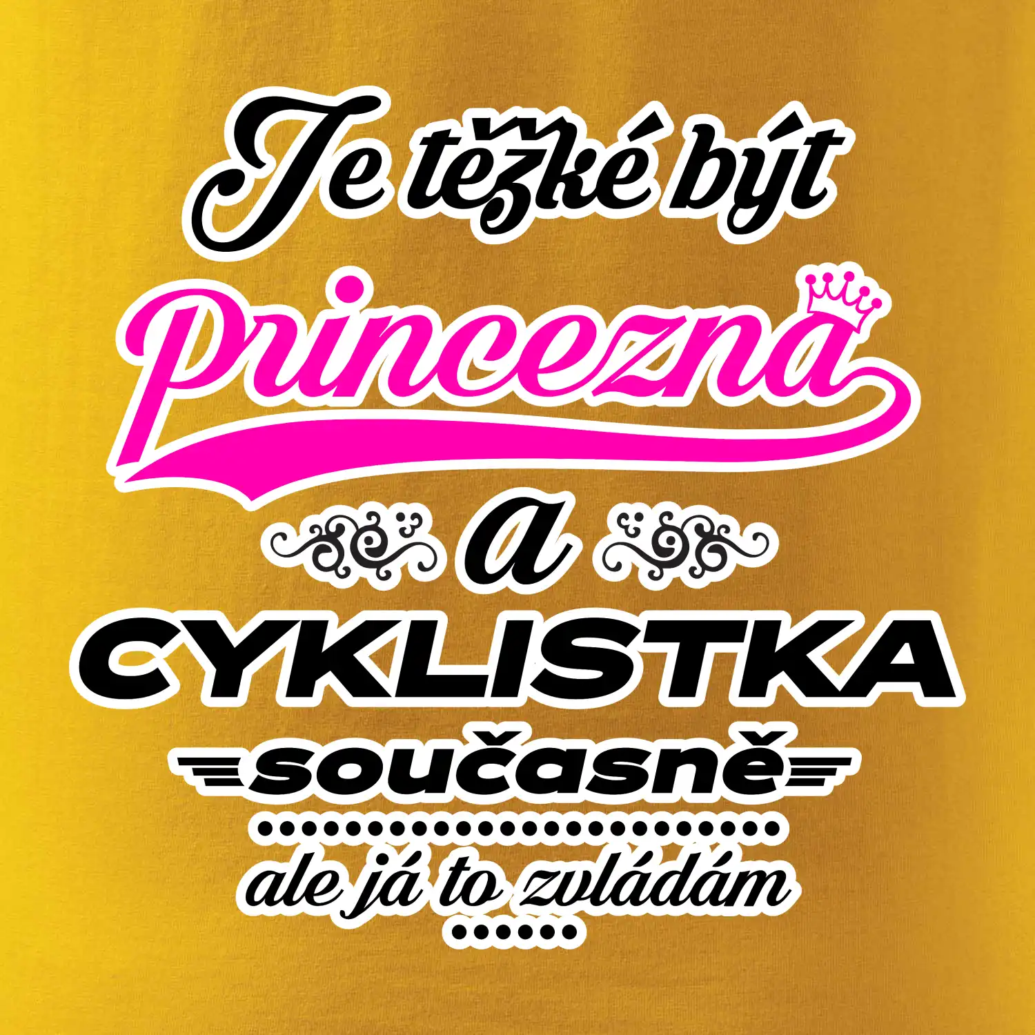 Je těžké být princezna - cyklistka