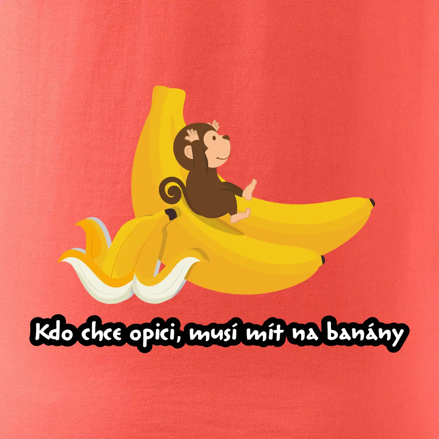 Kdo chce opici, musí mít na banány