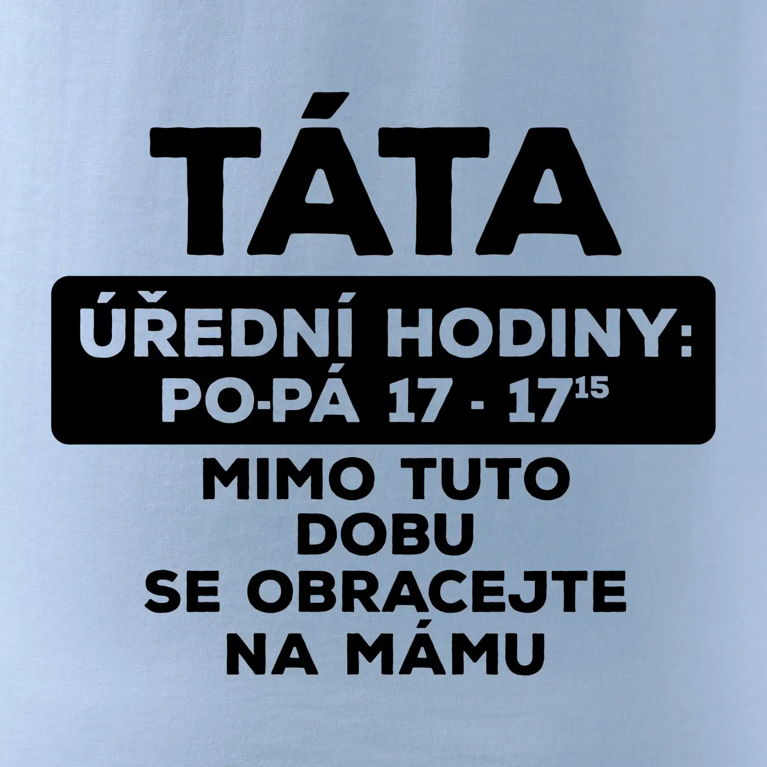 Táta úřední hodiny