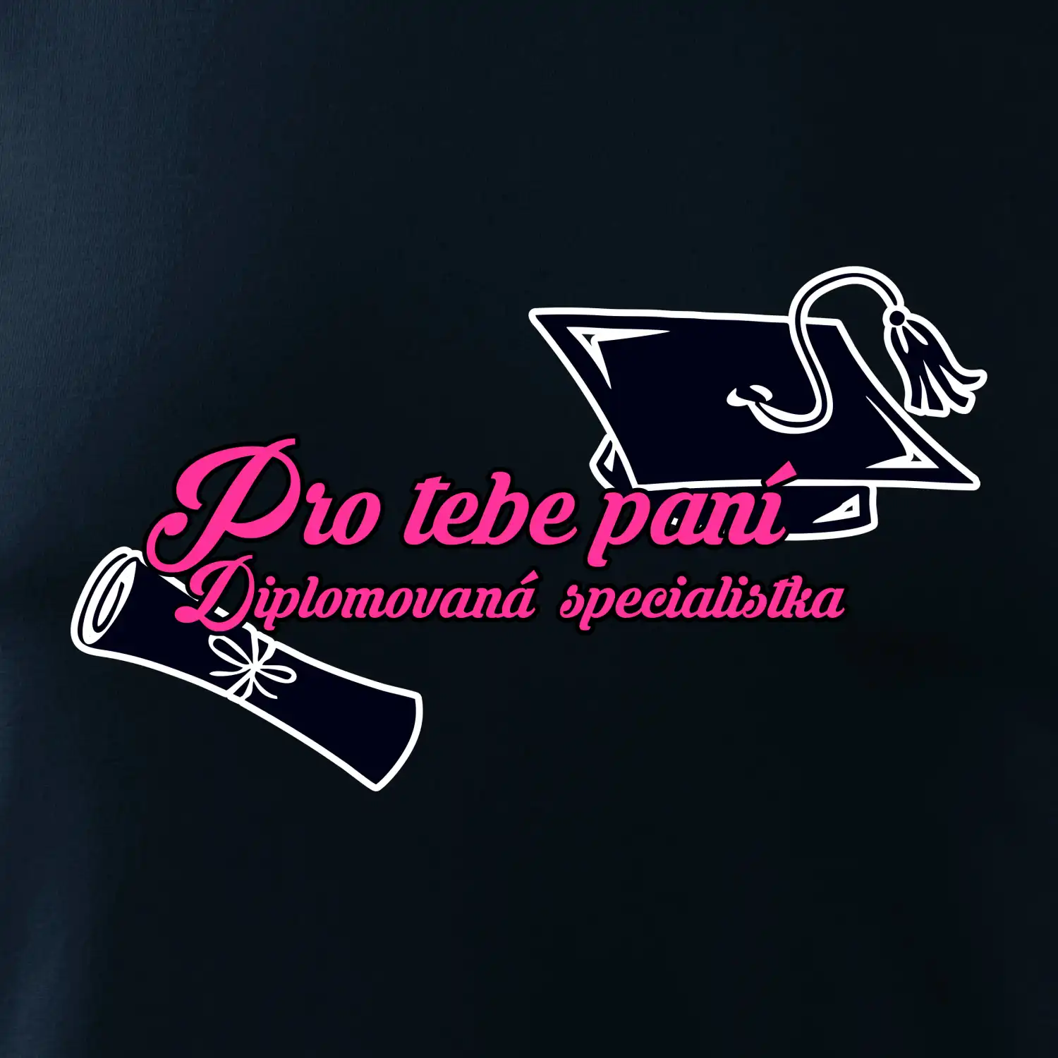 Pro tebe paní Diplomovaná specialistka