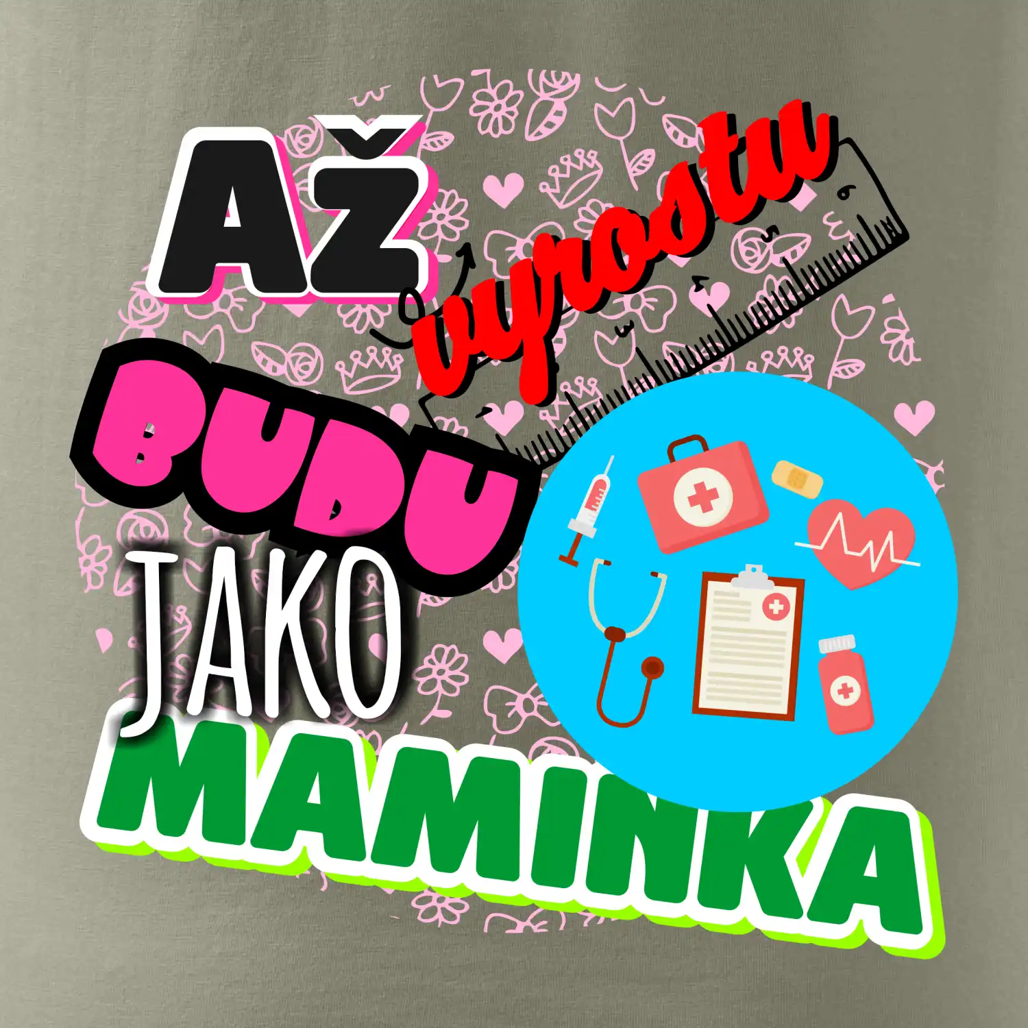 Až vyrostu budu jako maminka - doktorka
