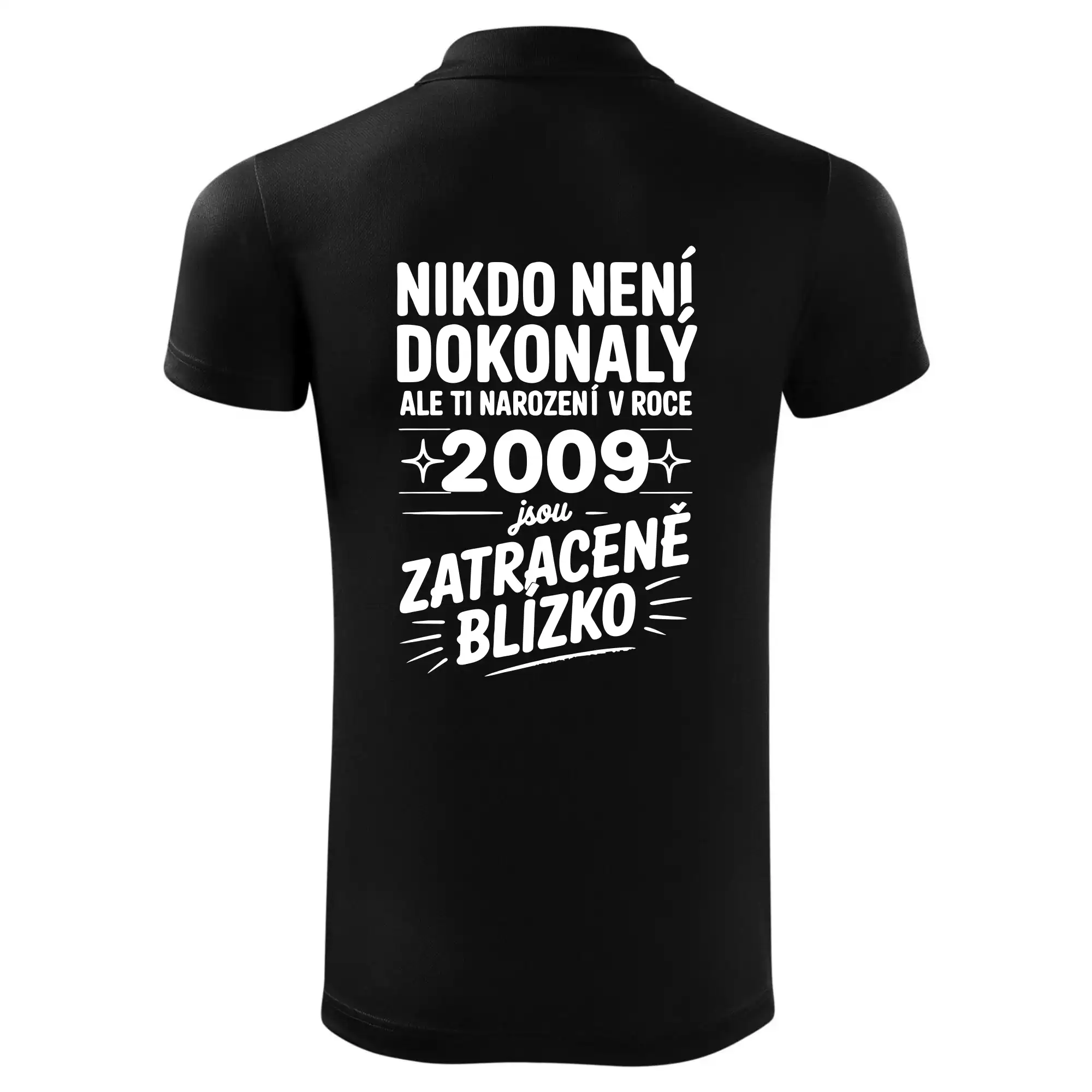 Nikdo není dokonalý ale ti narození v roce 2009 jsou zatraceně blízko
