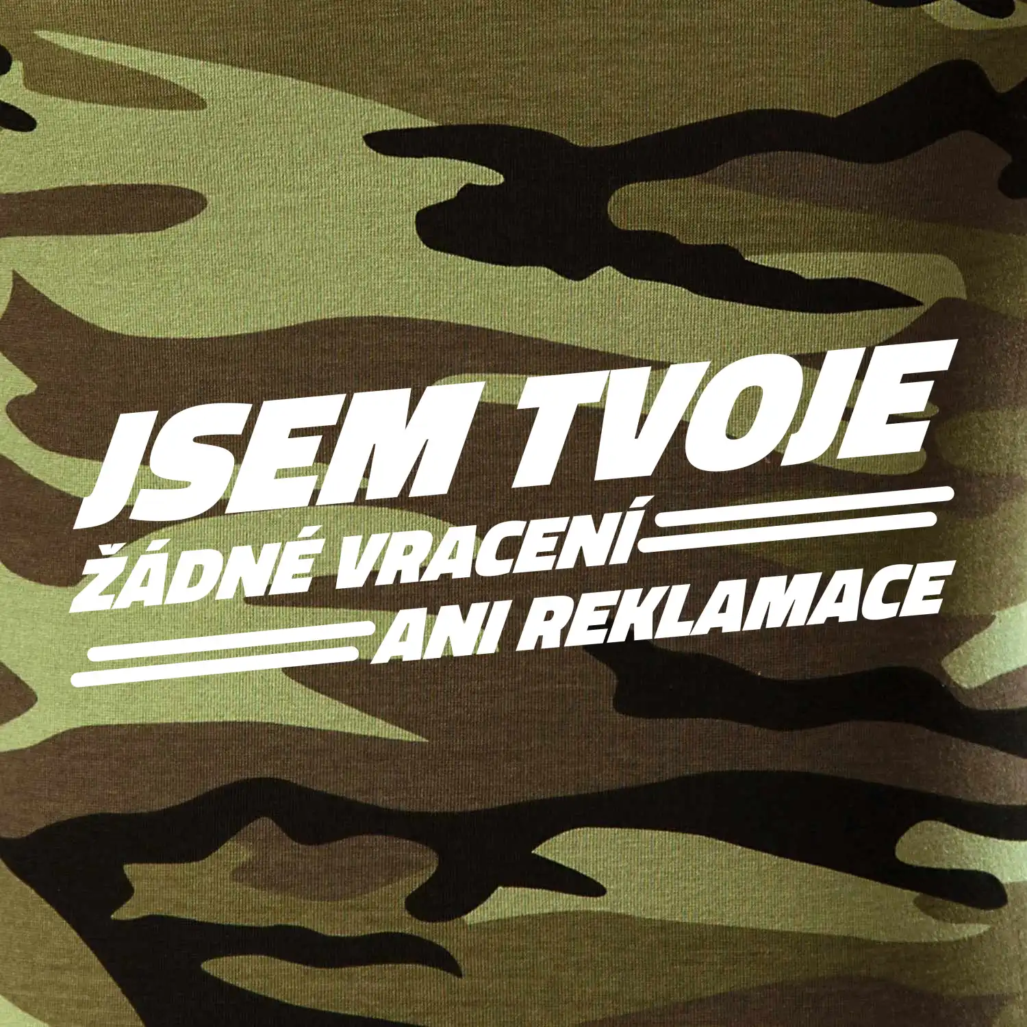 Jsem tvoje žádné vracení