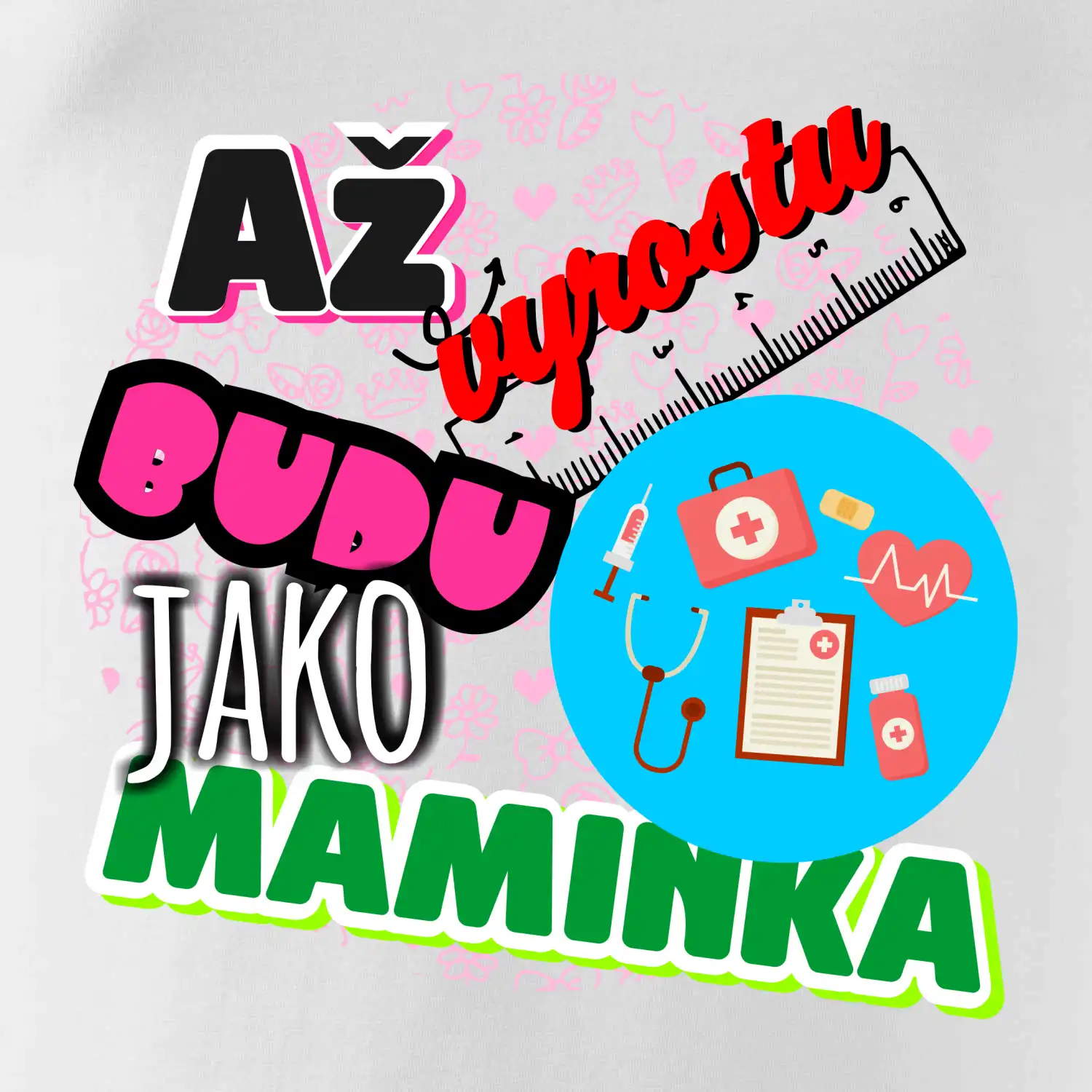 Až vyrostu budu jako maminka - doktorka