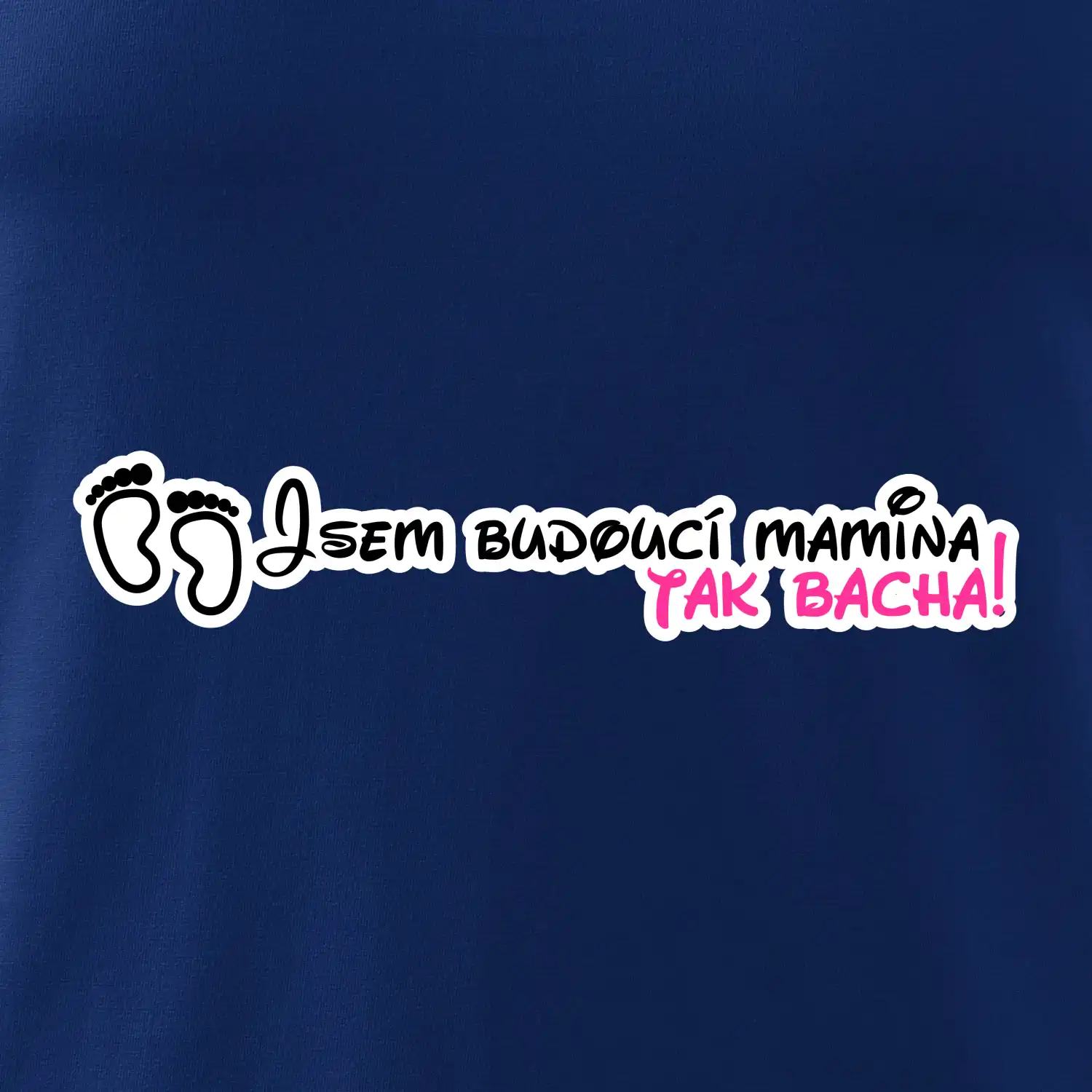 Jsem budoucí mamina - tak bacha!