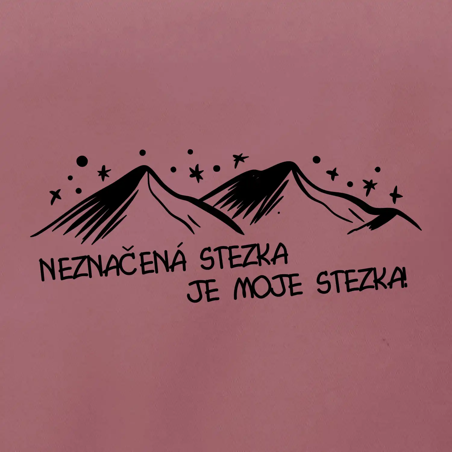 Neznačená stezka je moje stezka