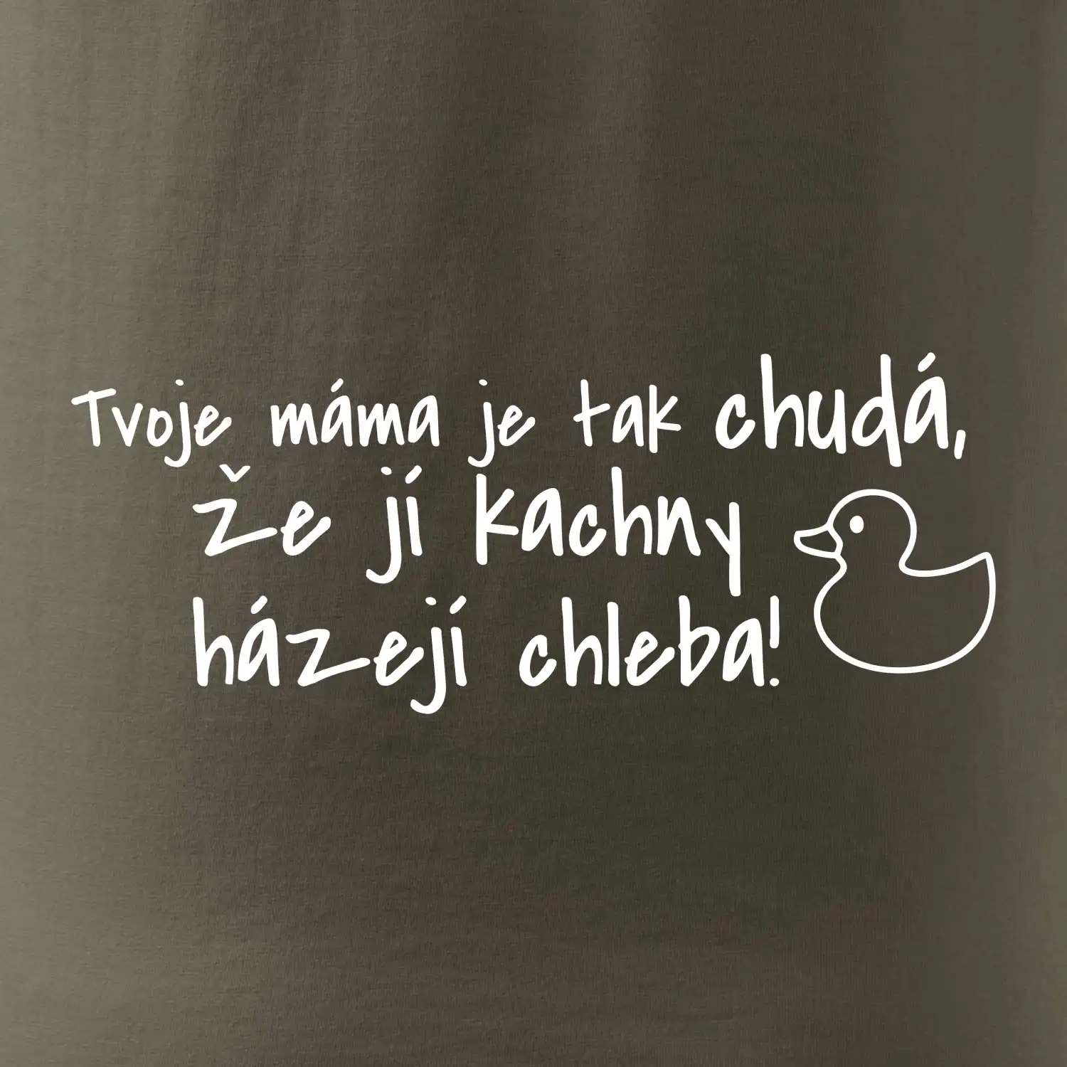 Tvoje mama je tak chudá - kachny