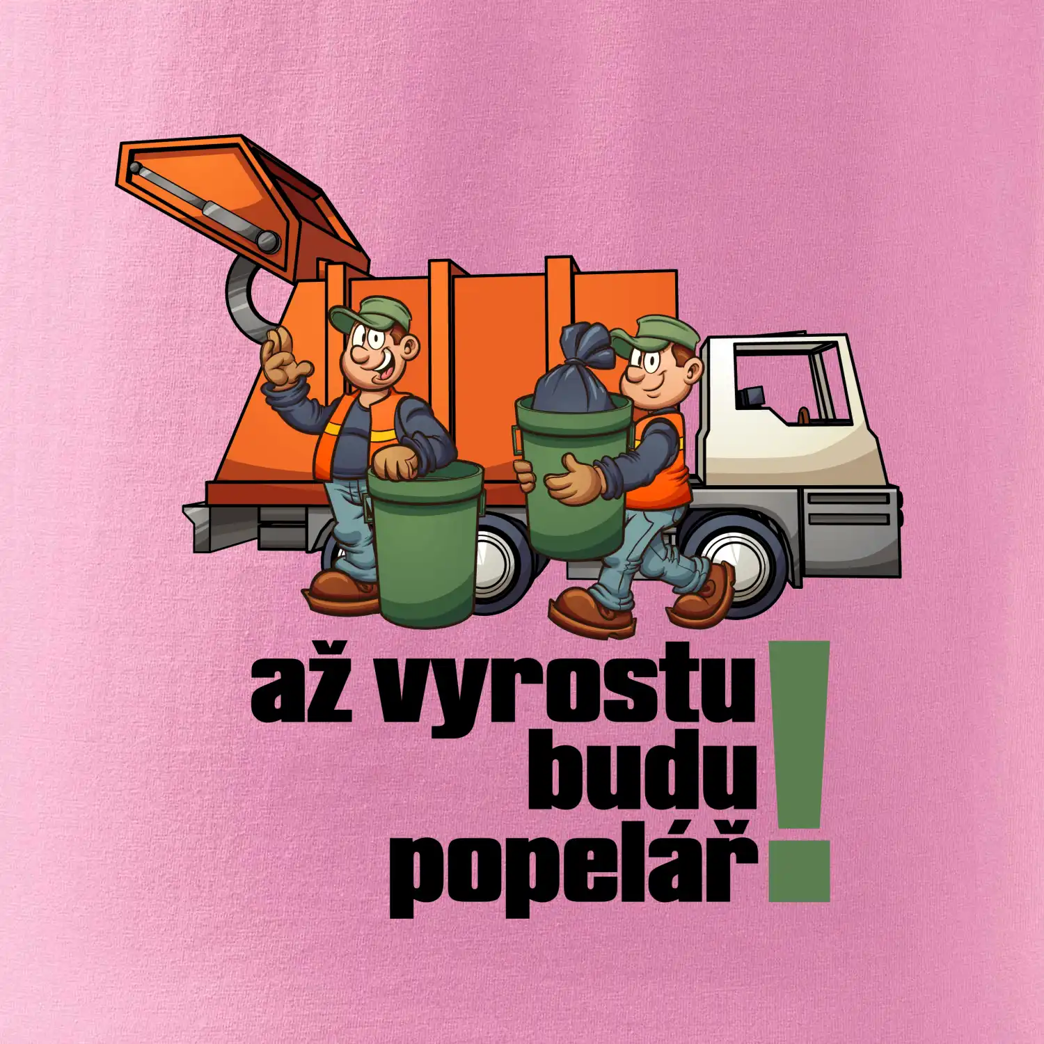 Až vyrostu budu popelářem