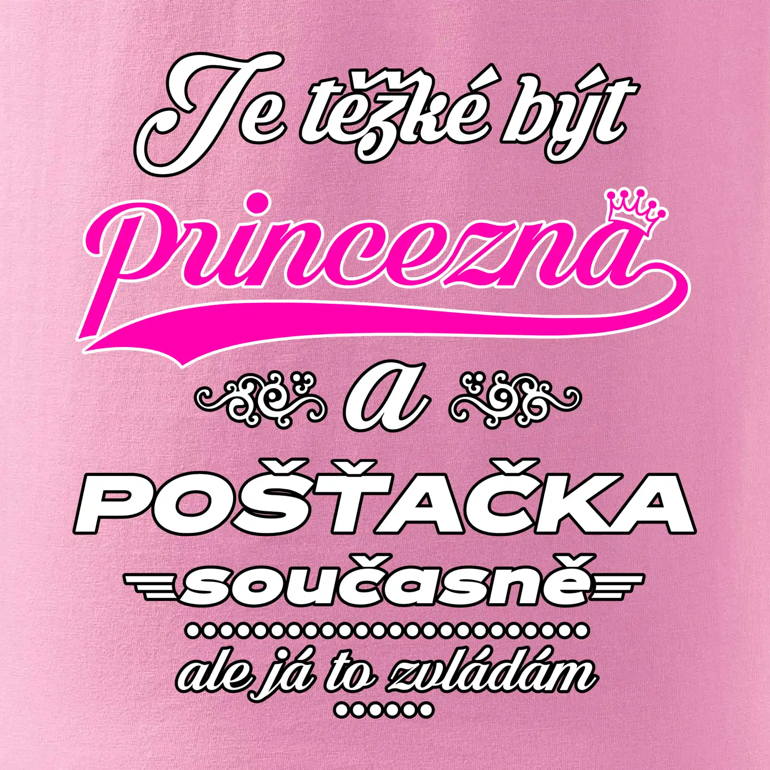 Je těžké být princezna - pošťačka
