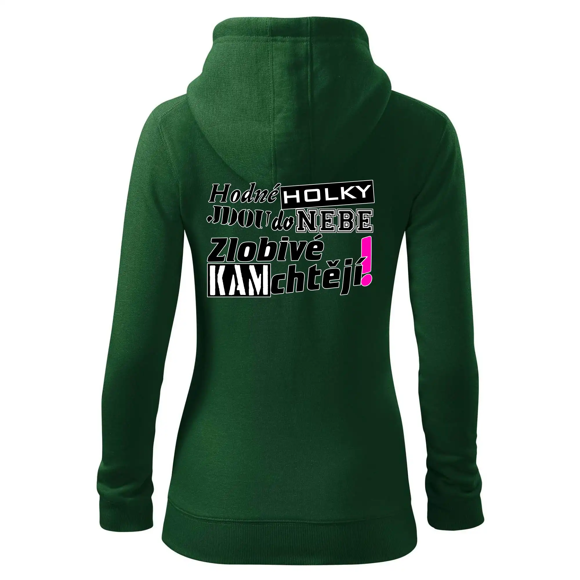 Hodné holky jdou do nebe, zlobivé kam chtějí!