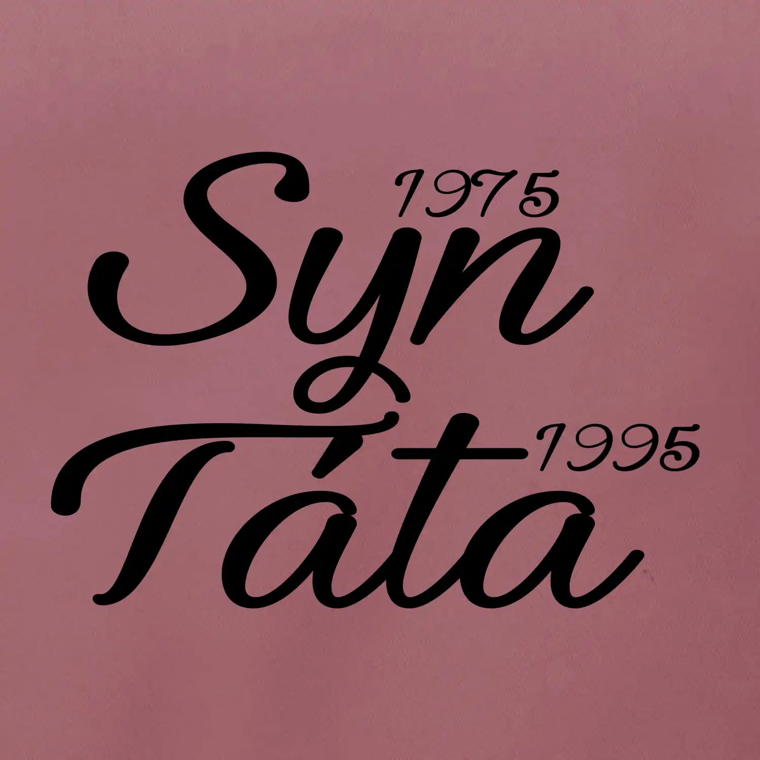 Syn, táta - vaše ročníky