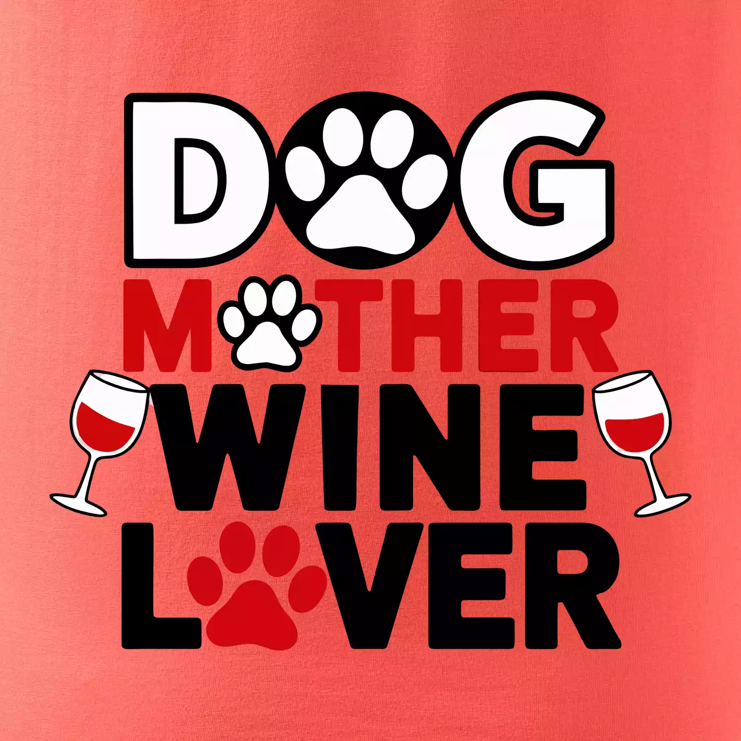 Dog mother wine lover