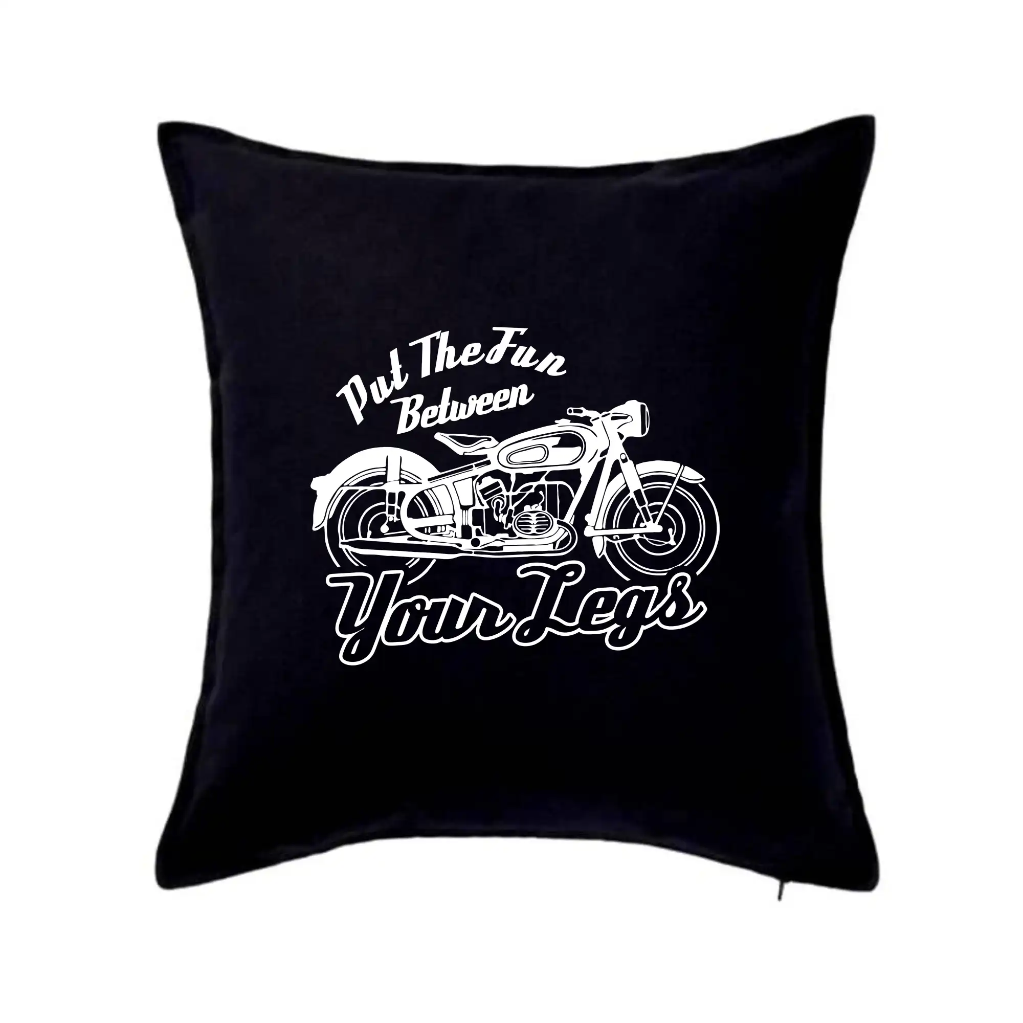 Put The Fun Between Your Legs Moto