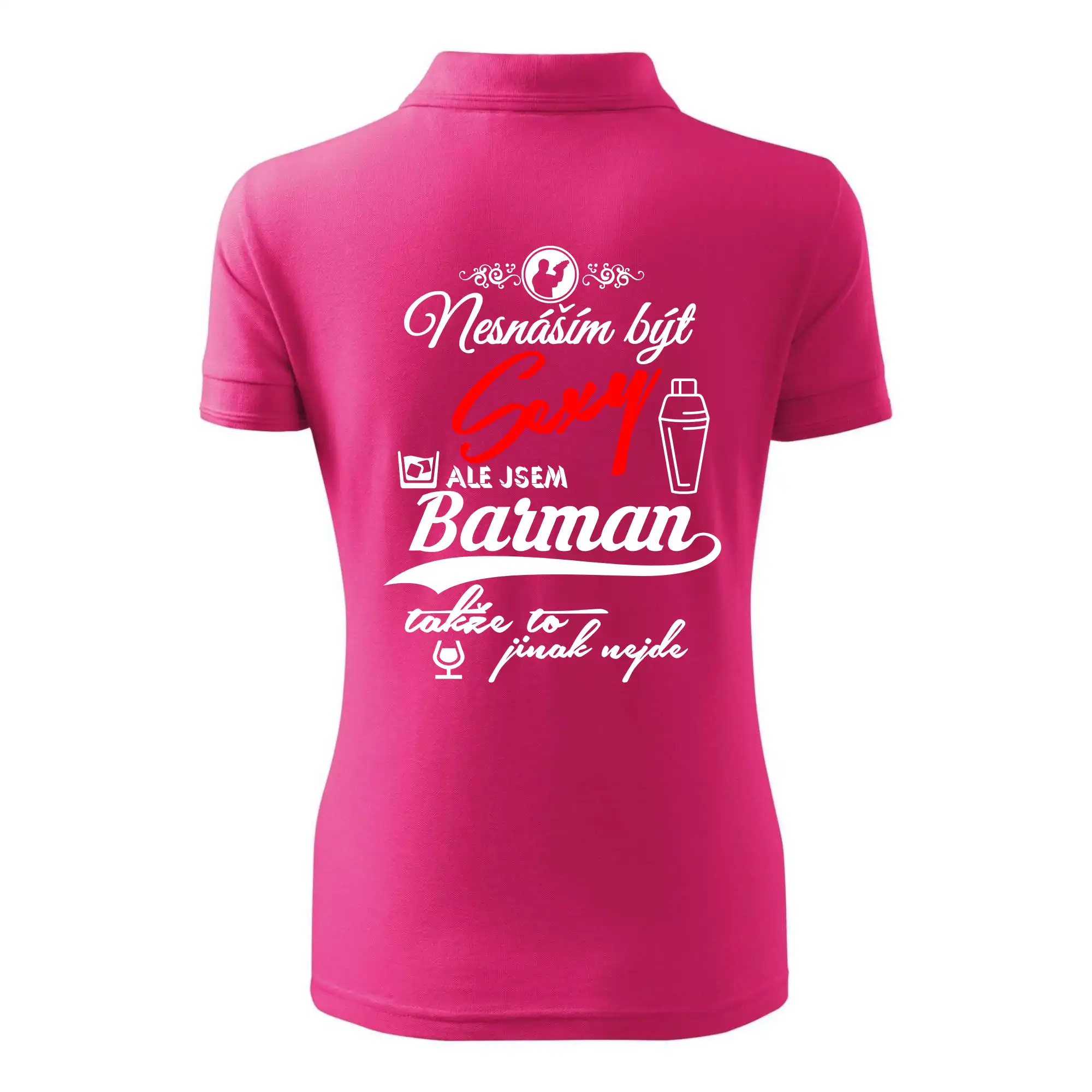 Nesnáším být sexy - nápis - barman / barmanka