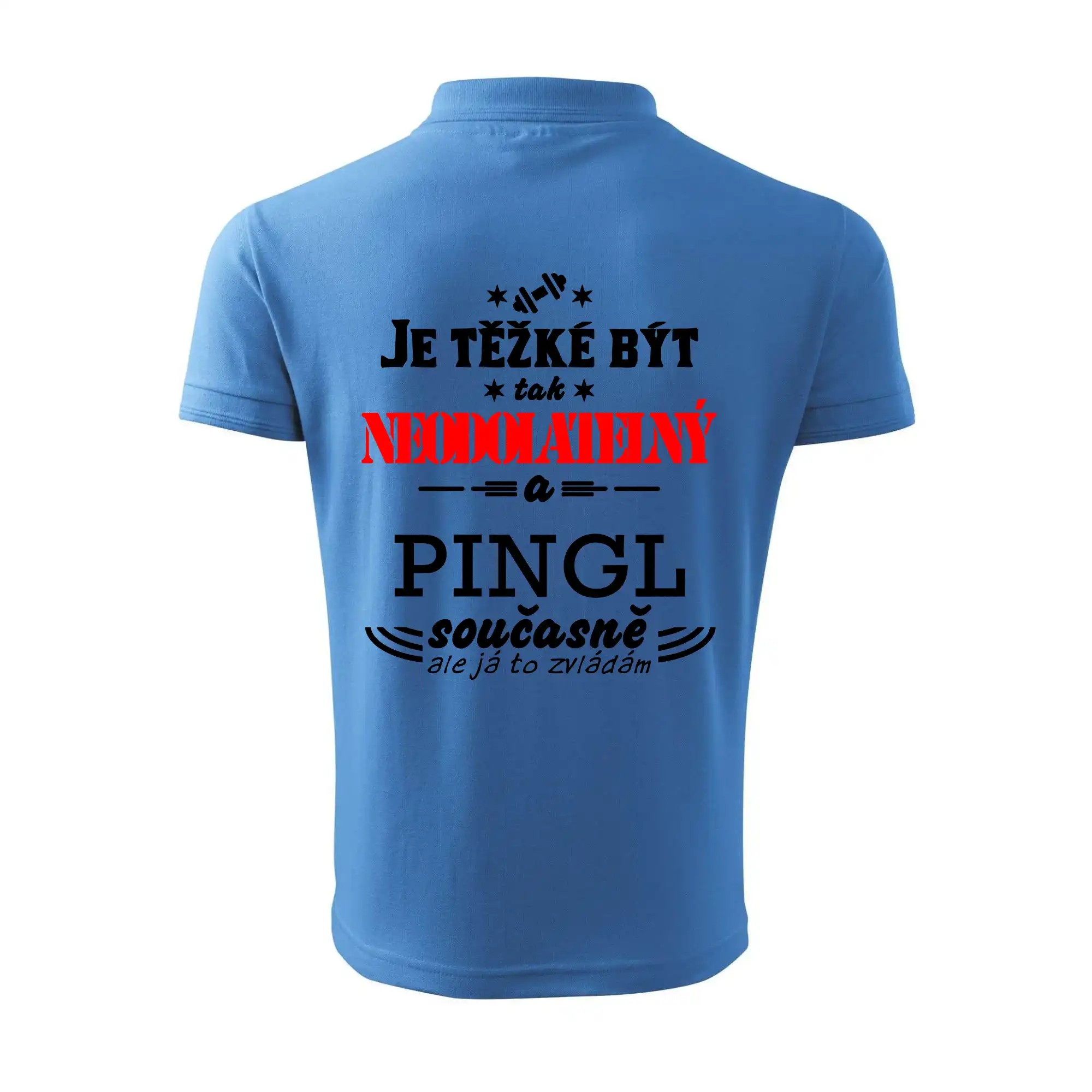Je těžké být neodolatelný pingl