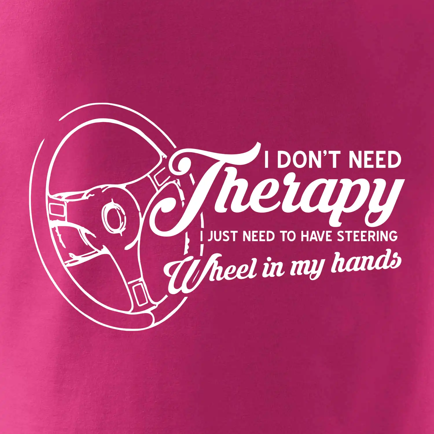 I don't need therapy wheel in my hands (vedle sebe)
